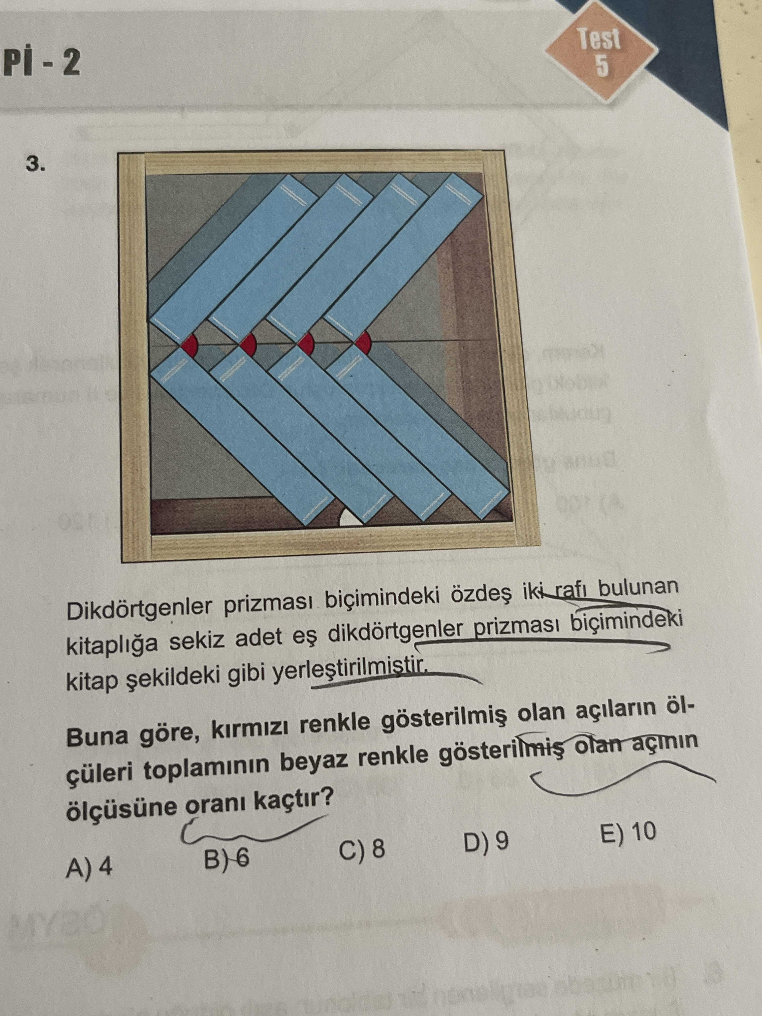 Dikdörtgenler prizması biçimindeki özdeş iki rafı bulunan kitaplığa sekiz adet eş dikdörtgenler