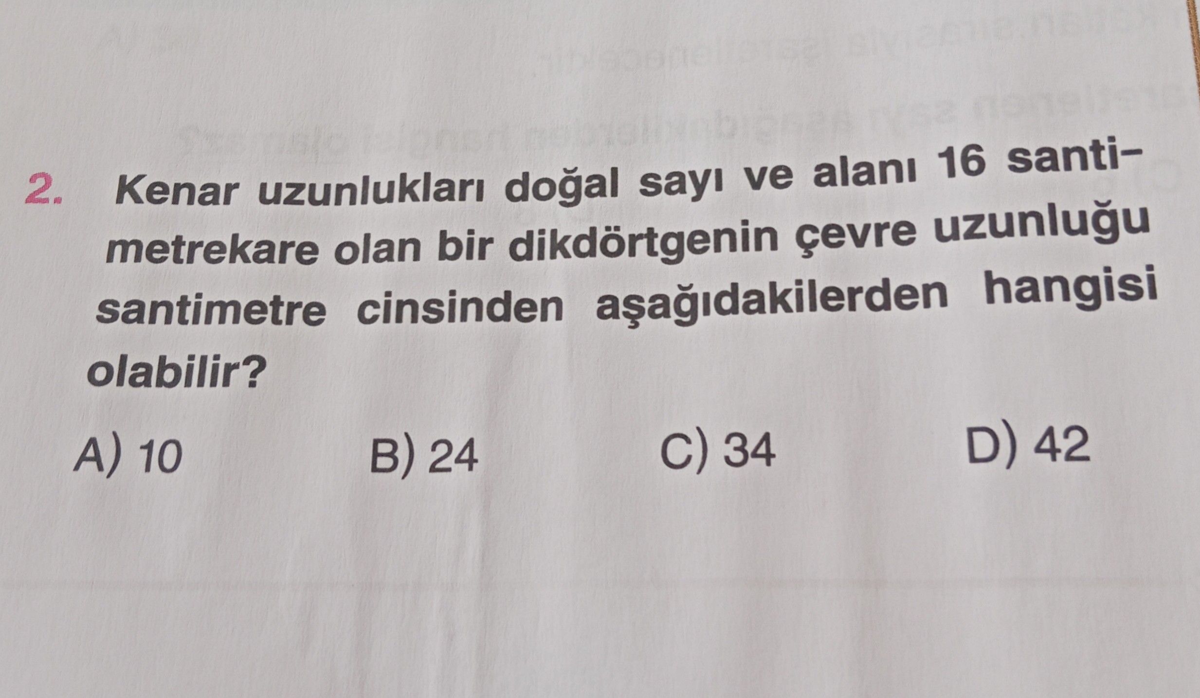 Kenar uzunlukları doğal sayı ve alanı 16 santimetrekare olan bir dikdörtgenin çevre uzunluğu