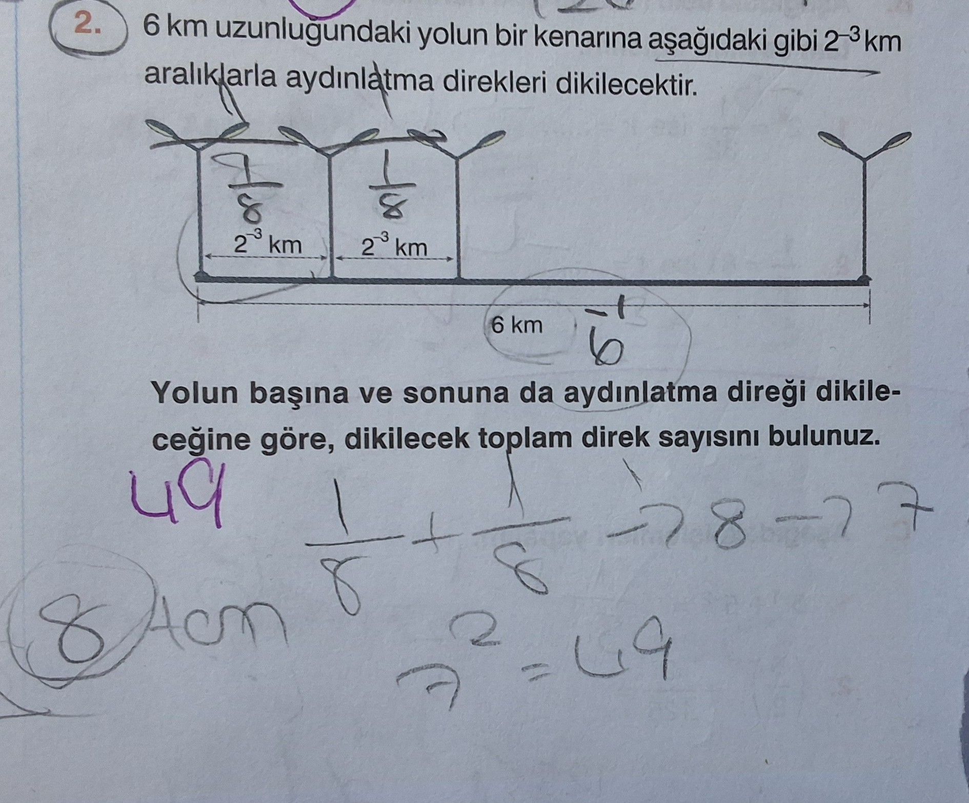 6 km uzunluğundaki yolun bir kenarına aşağıdaki gibi 2⁻³ km aralıklarla aydınlatma direkleri