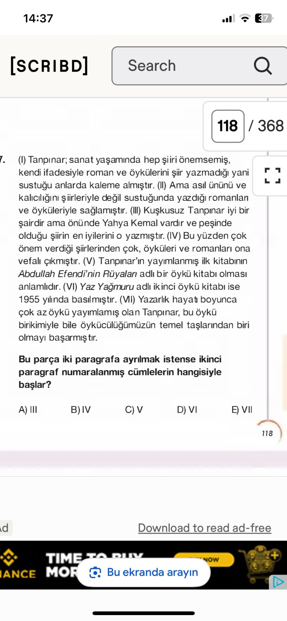 (I) Tanpınar; sanat yaşamında hep şiiri önemsemiş, kendi ifadesiyle roman ve öykülerini şiir