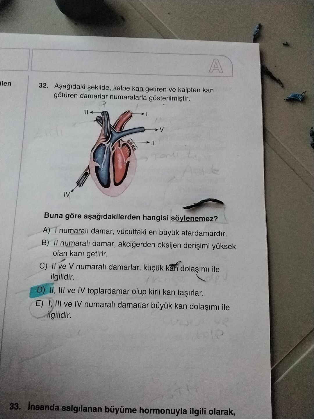 Aşağıdaki şekilde, kalbe kan getiren ve kalpten kan götüren damarlar numaralarla gösterilmiştir. Buna göre aşağıdakilerden