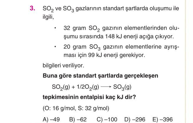 SO₂ ve SO₃ gazlarının standart şartlarda oluşumu ile ilgili, • 32 gram SO₂ gazının elementlerinden