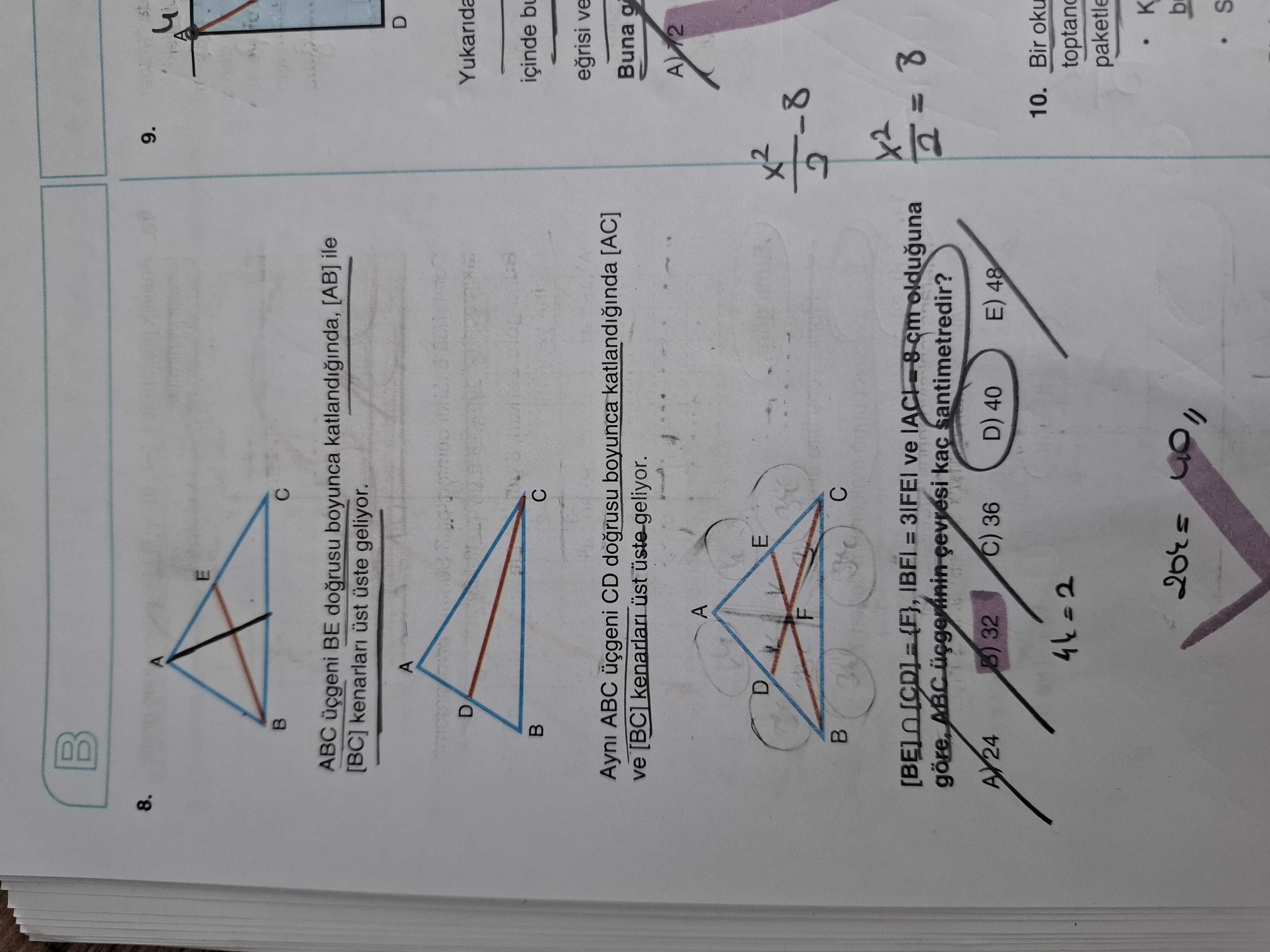 ABC üçgeni BE doğrusu boyunca katlandığında, [AB] ile [BC] kenarları üst üste geliyor. Aynı ABC