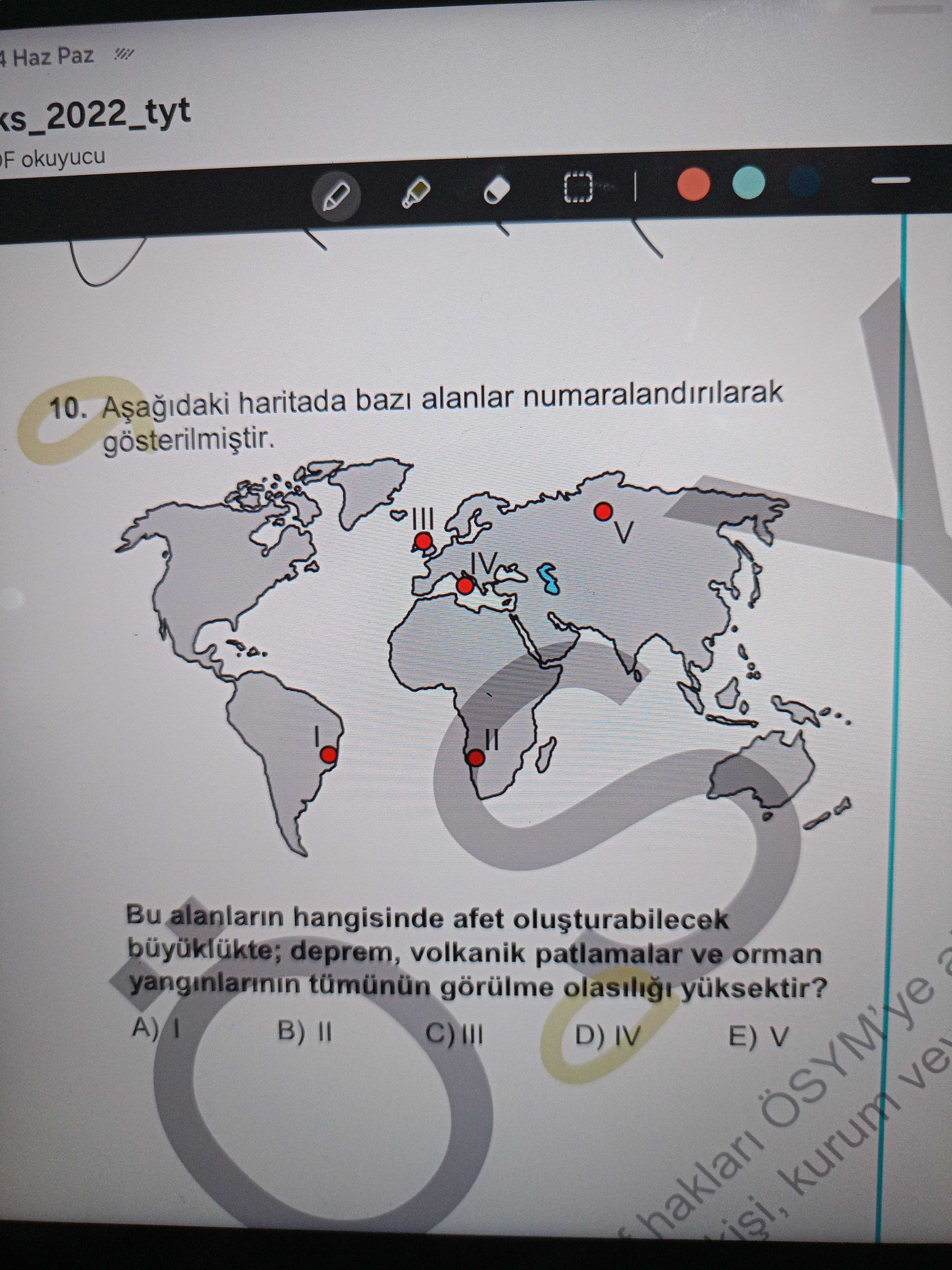 Aşağıdaki haritada bazı alanlar numaralandırılarak gösterilmiştir. Bu alanların hangisinde afet
