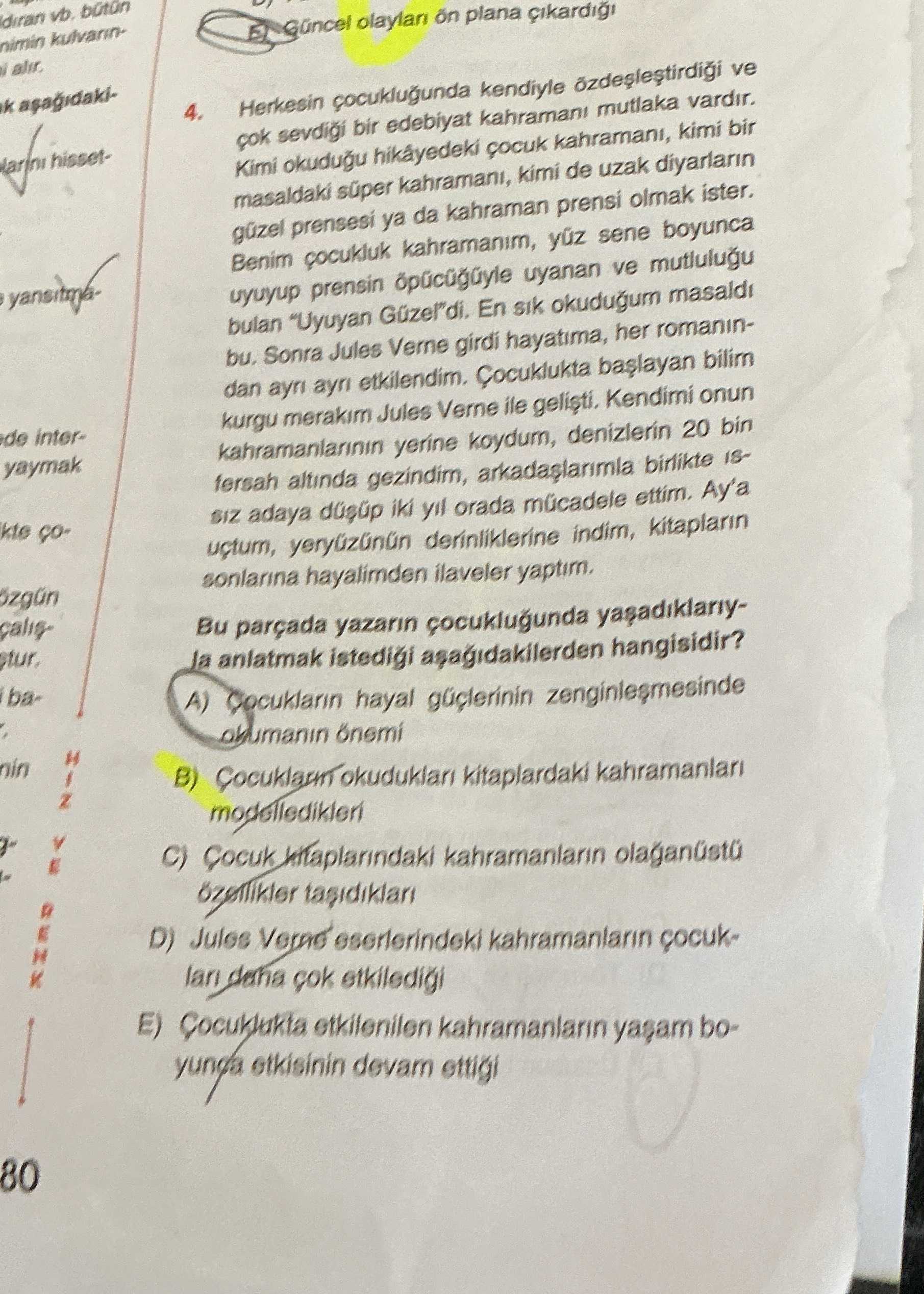 Herkesin çocukluğunda kendiyle özdeşleştirdiği ve çok sevdiği bir edebiyat kahramanı mutlaka vardır