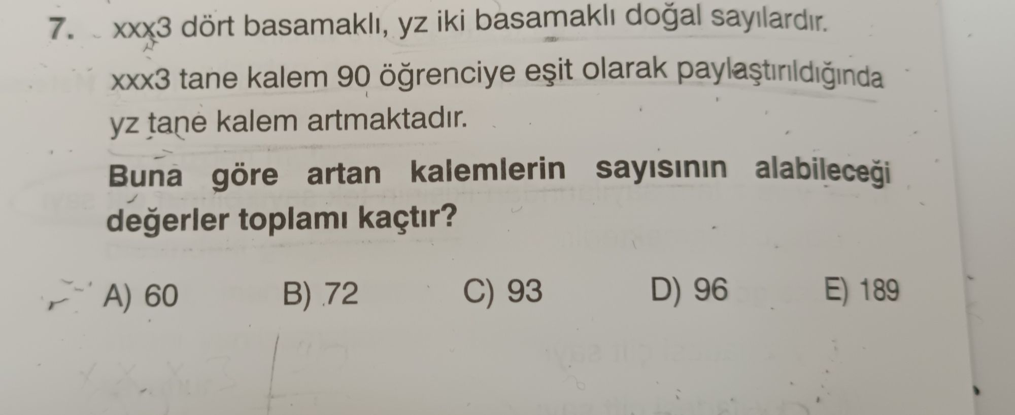 xxx3 dört basamaklı, yz iki basamaklı doğal sayılardır. xxx3 tane kalem 90 öğrenciye eşit olarak