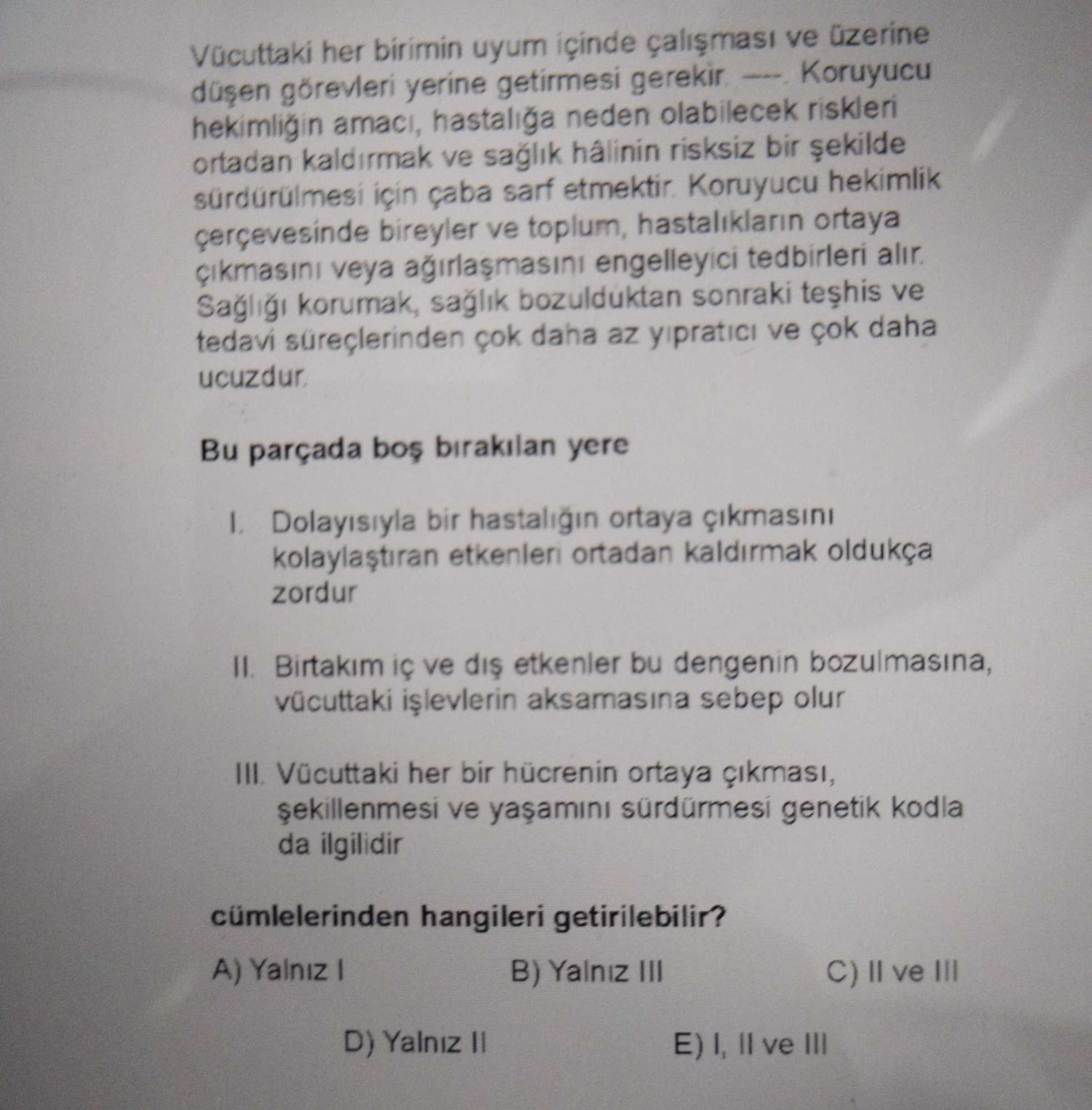 Vücuttaki her birimin uyum içinde çalışması ve üzerine düşen görevleri yerine getirmesi gerekir. —