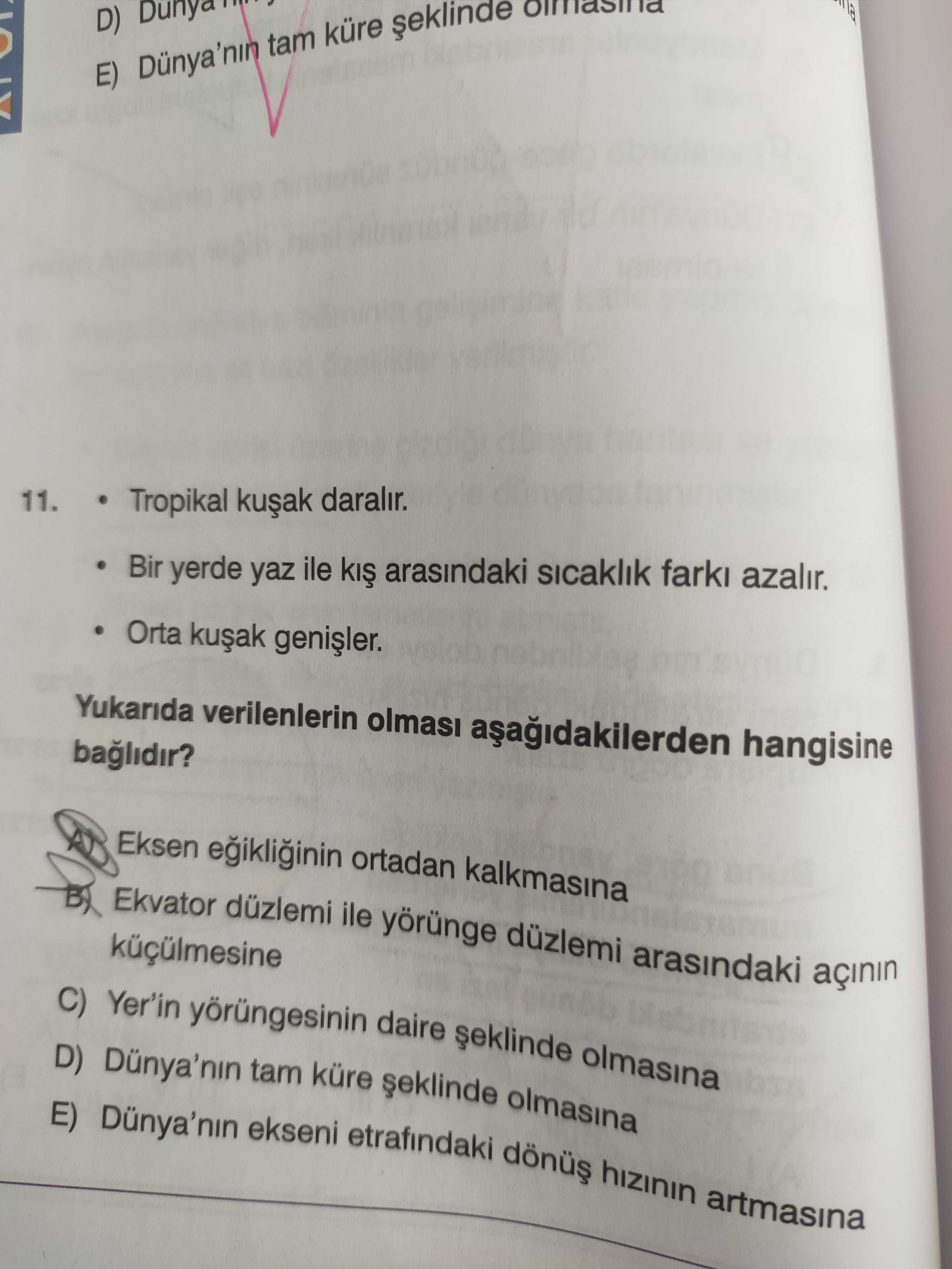 • Tropikal kuşak daralır. • Bir yerde yaz ile kış arasındaki sıcaklık farkı azalır. • Orta kuşak