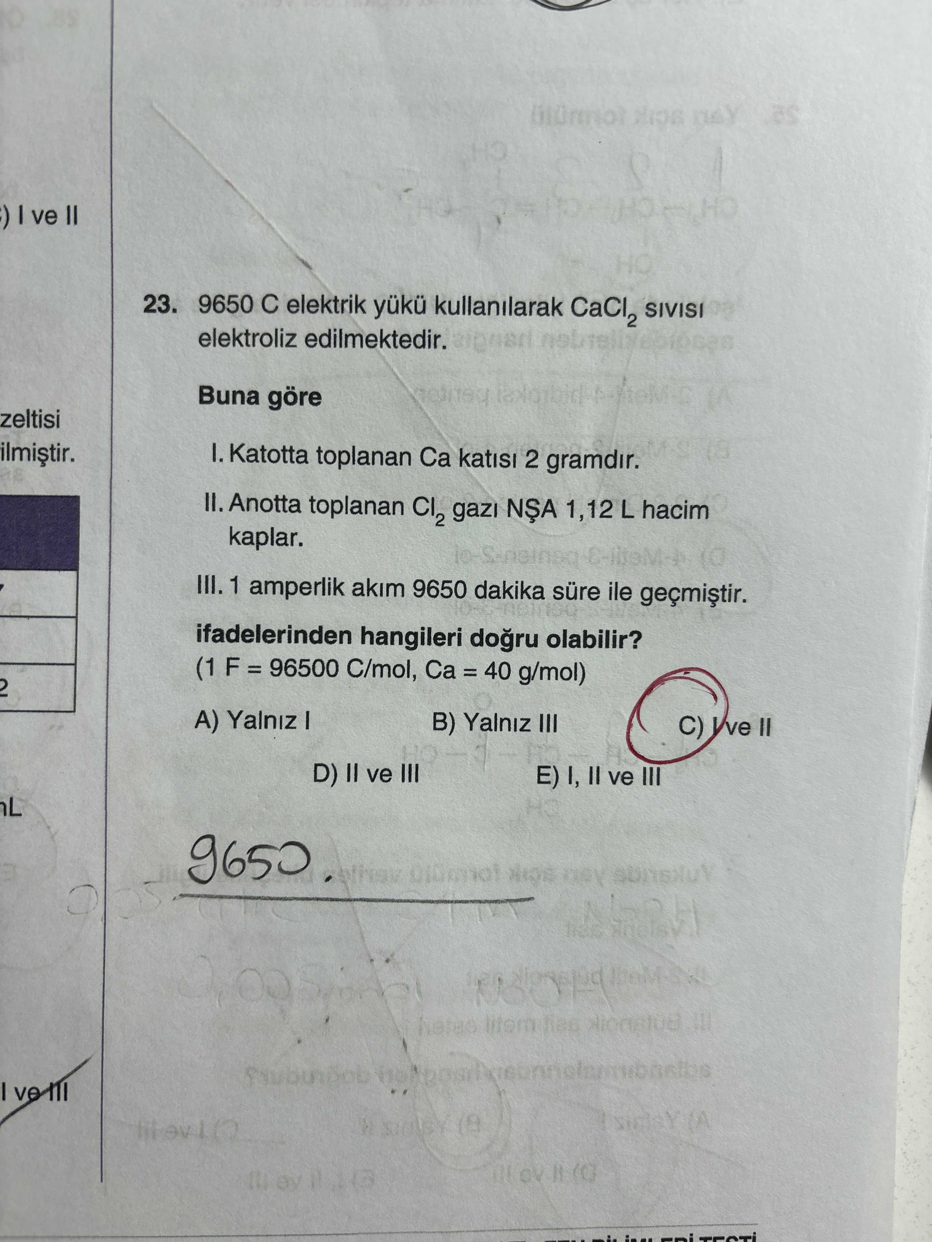 9650 C elektrik yükü kullanılarak CaCl₂ sıvısı elektroliz edilmektedir. Buna göre I. Katotta