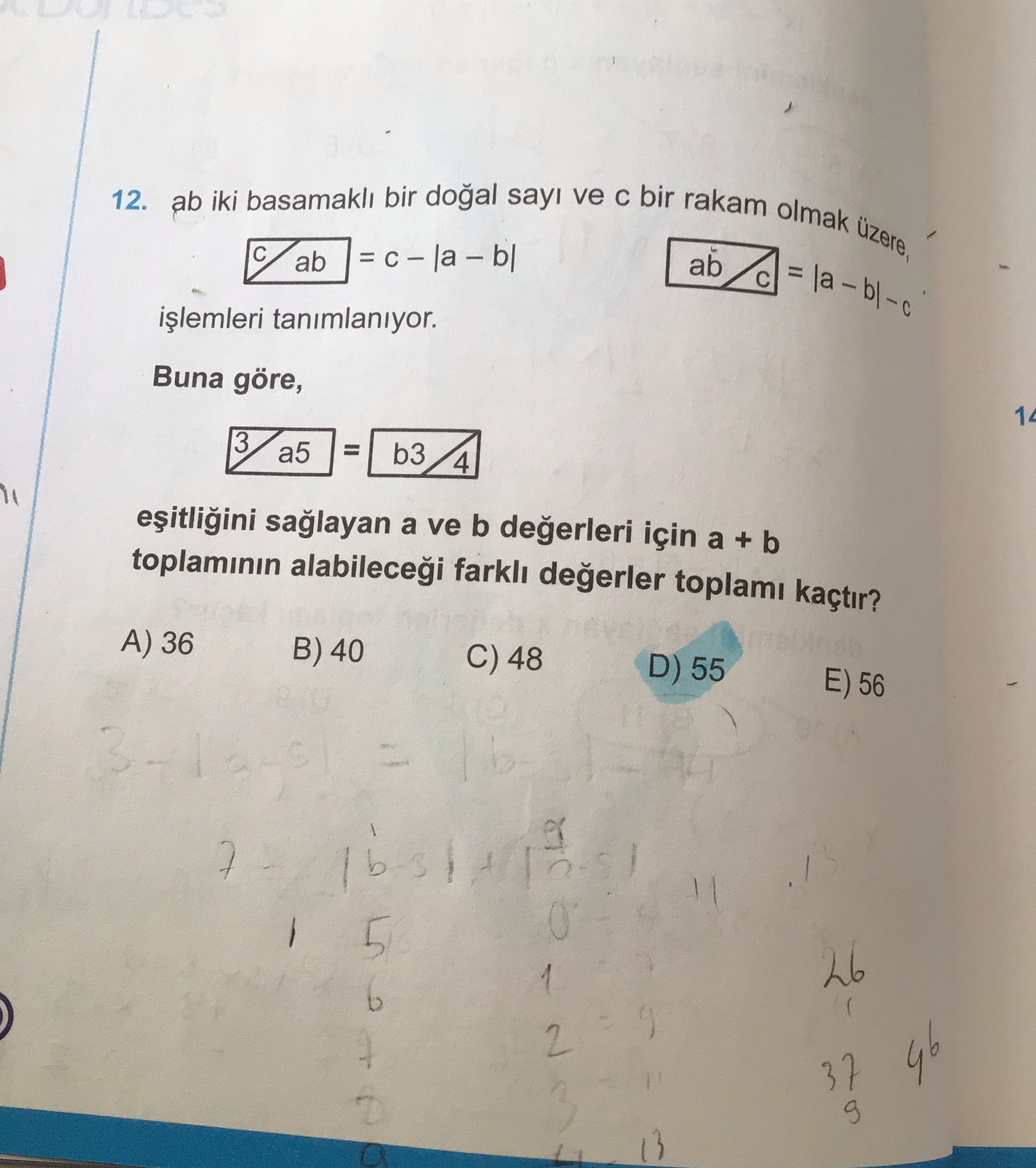 ab iki basamaklı bir doğal sayı ve c bir rakam olmak üzere, c/ab = c − |a − b| ab/c = |a − b| − c