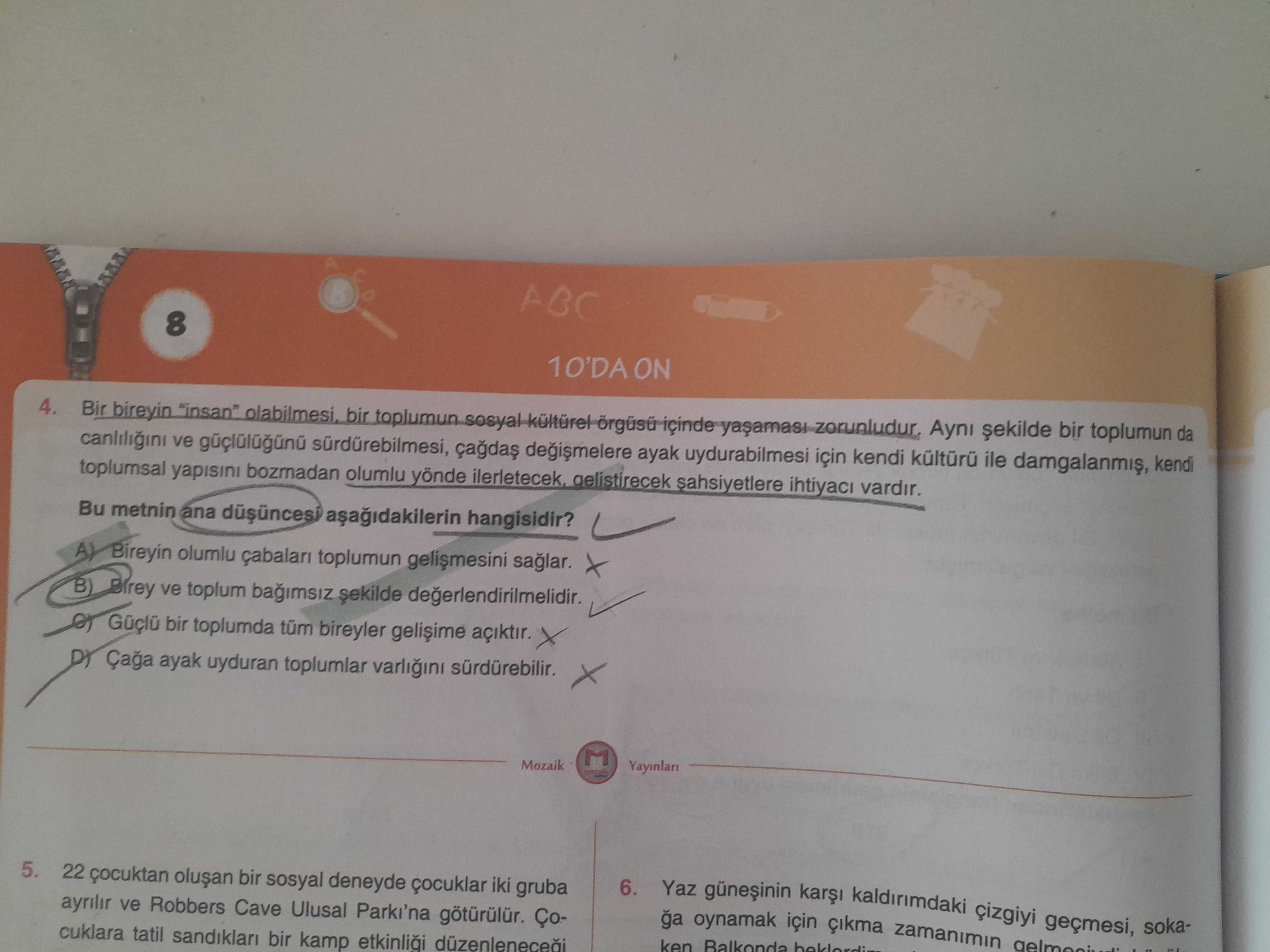 Bir bireyin "insan" olabilmesi, bir toplumun sosyal kültürel örgüsü içinde yaşaması zorunludur. Aynı