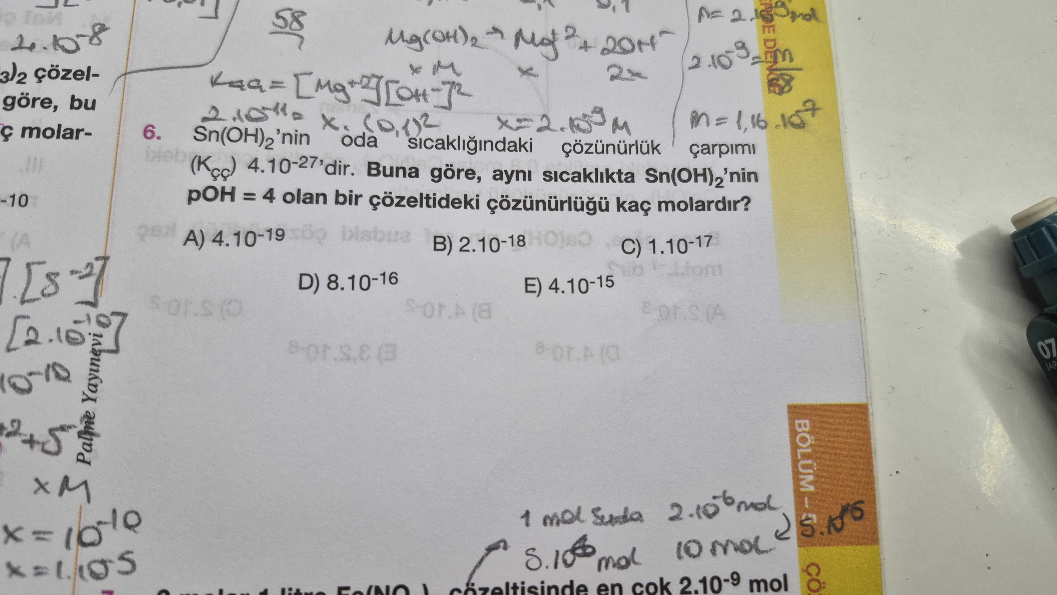 Sn(OH)₂'nin oda sıcaklığındaki çözünürlük çarpımı (Kçç) 4.10⁻²⁷'dir. Buna göre, aynı sıcaklıkta