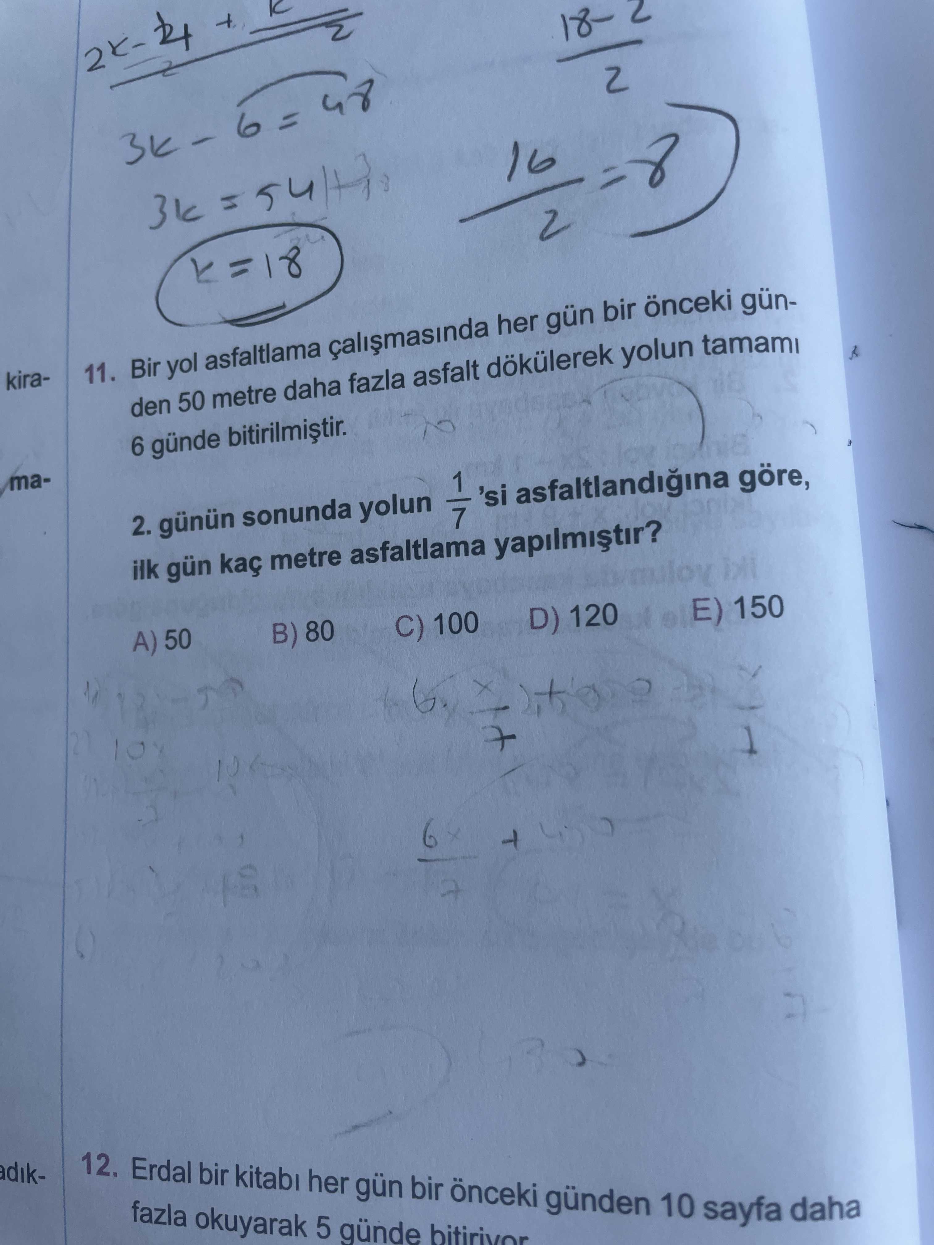 Bir yol asfaltlama çalışmasında her gün bir önceki günden 50 metre daha fazla asfalt dökülerek yolun