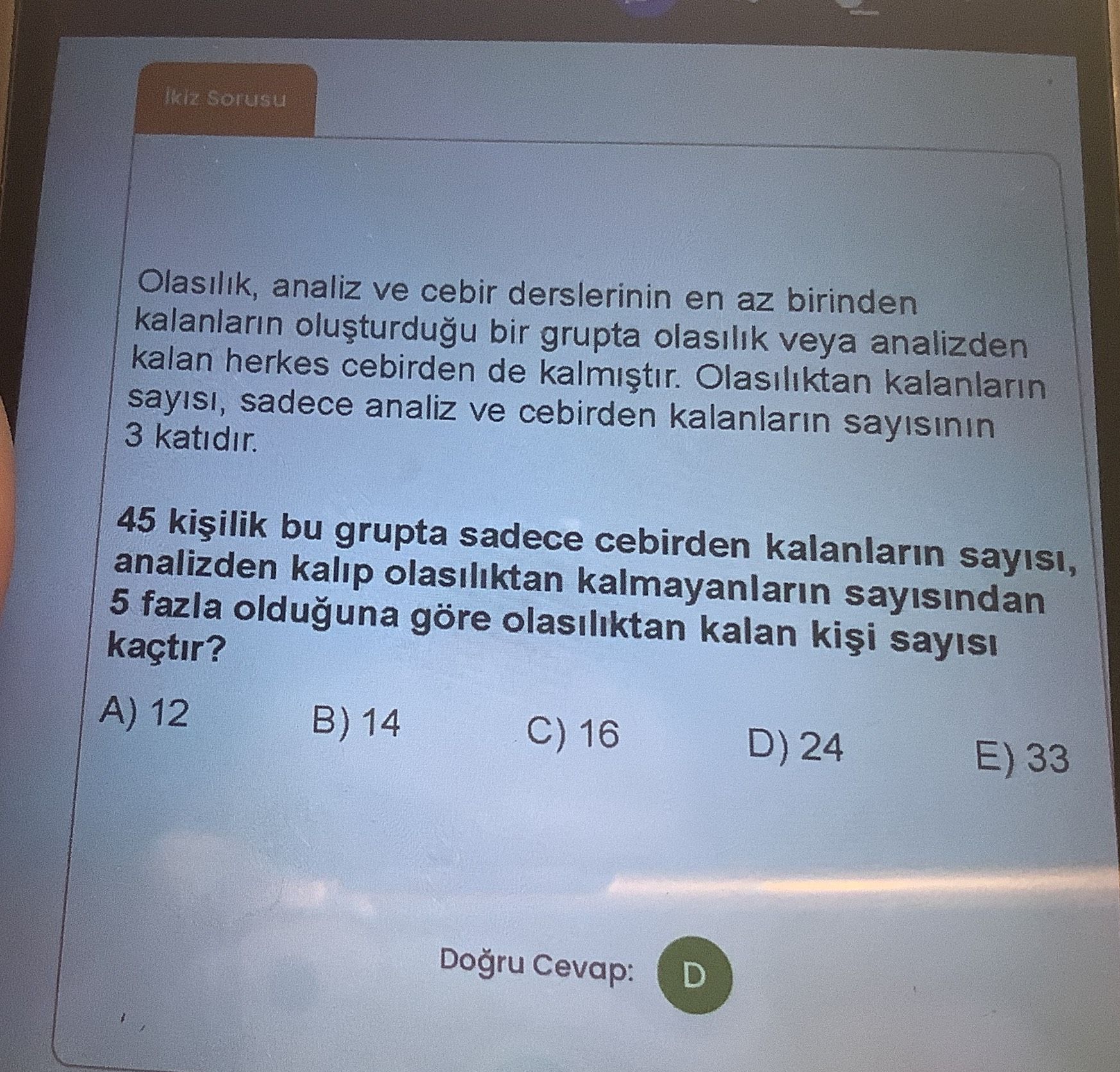 Olasılık, analiz ve cebir derslerinin en az birinden kalanların oluşturduğu bir grupta olasılık veya