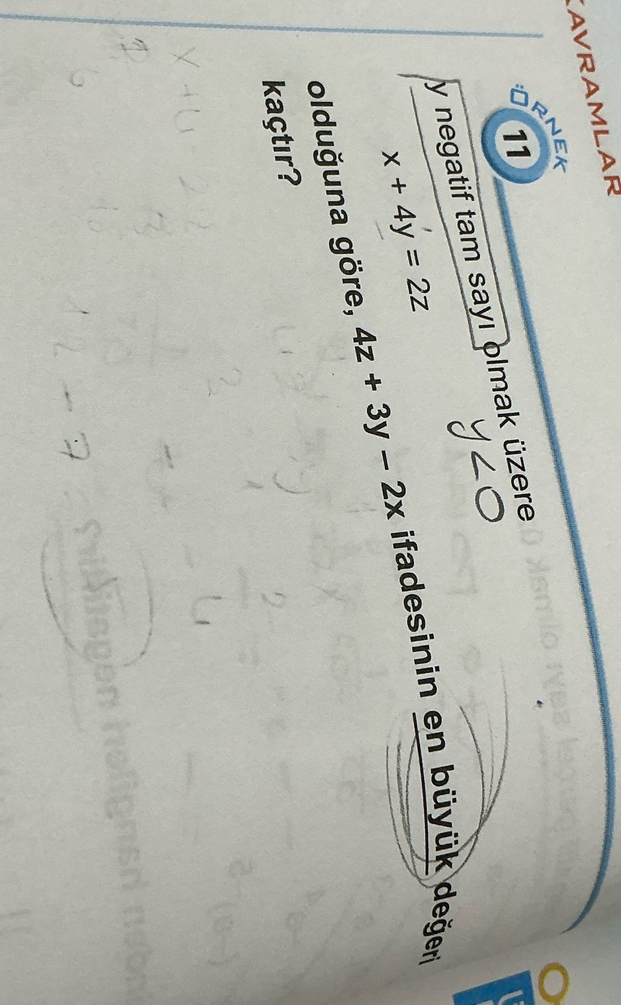 y negatif tam sayı olmak üzere x + 4y = 2z olduğuna göre, 4z + 3y − 2x ifadesinin en büyük değeri