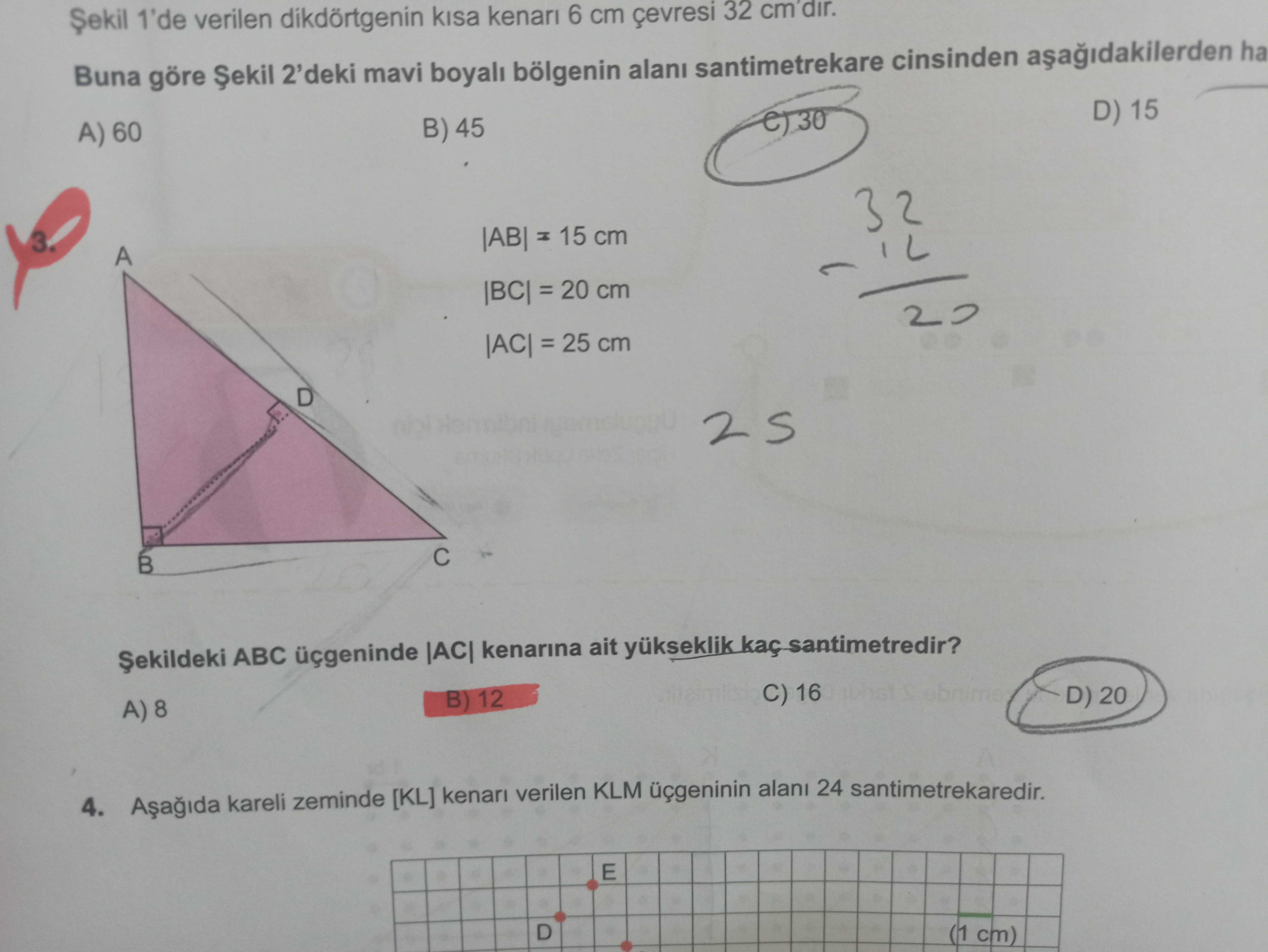 |AB| = 15 cm |BC| = 20 cm |AC| = 25 cm Şekildeki ABC üçgeninde |AC| kenarına ait yükseklik kaç