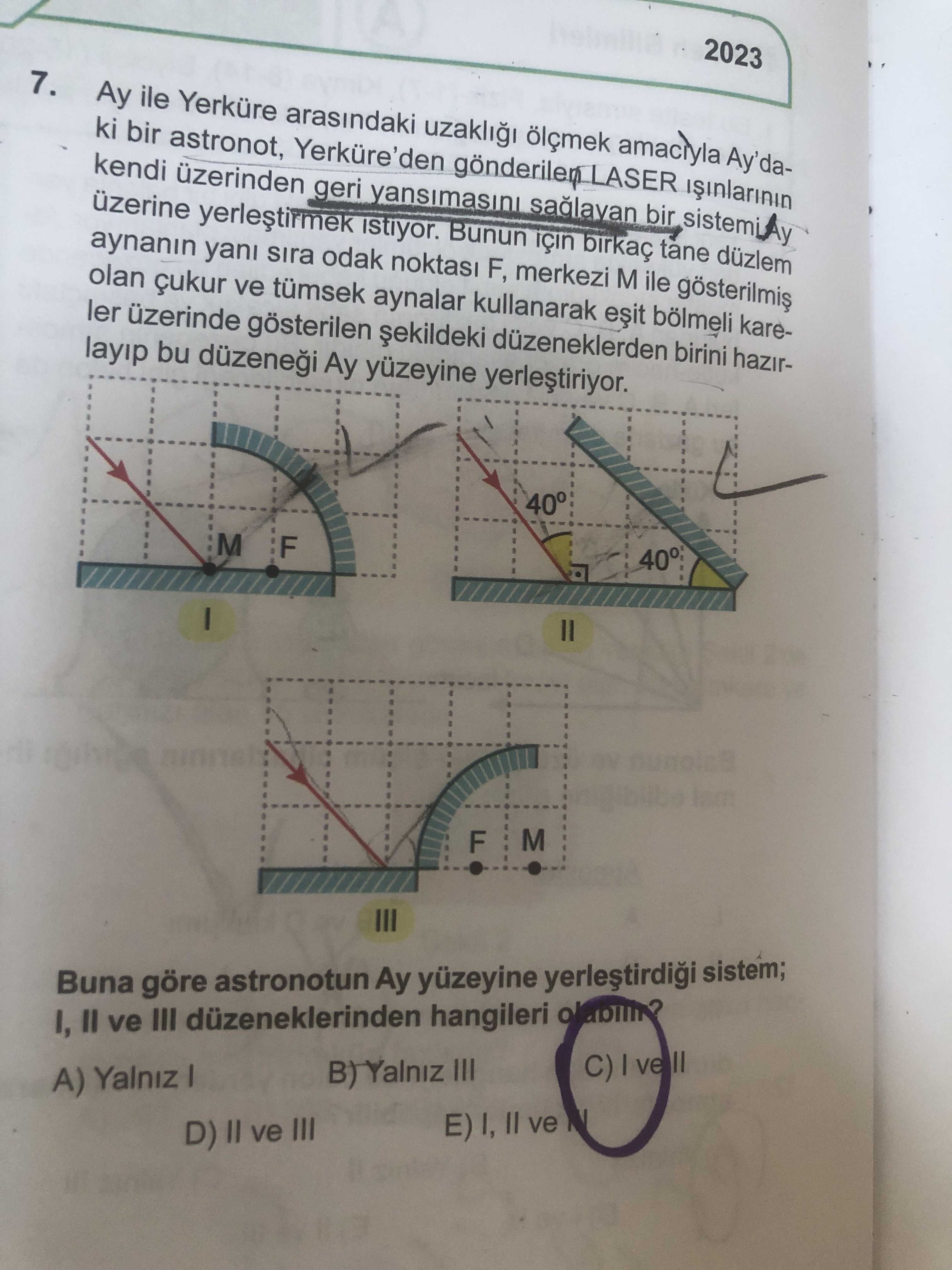 Ay ile Yerküre arasındaki uzaklığı ölçmek amacıyla Ay'da-ki bir astronot, Yerküre'den gönderilen