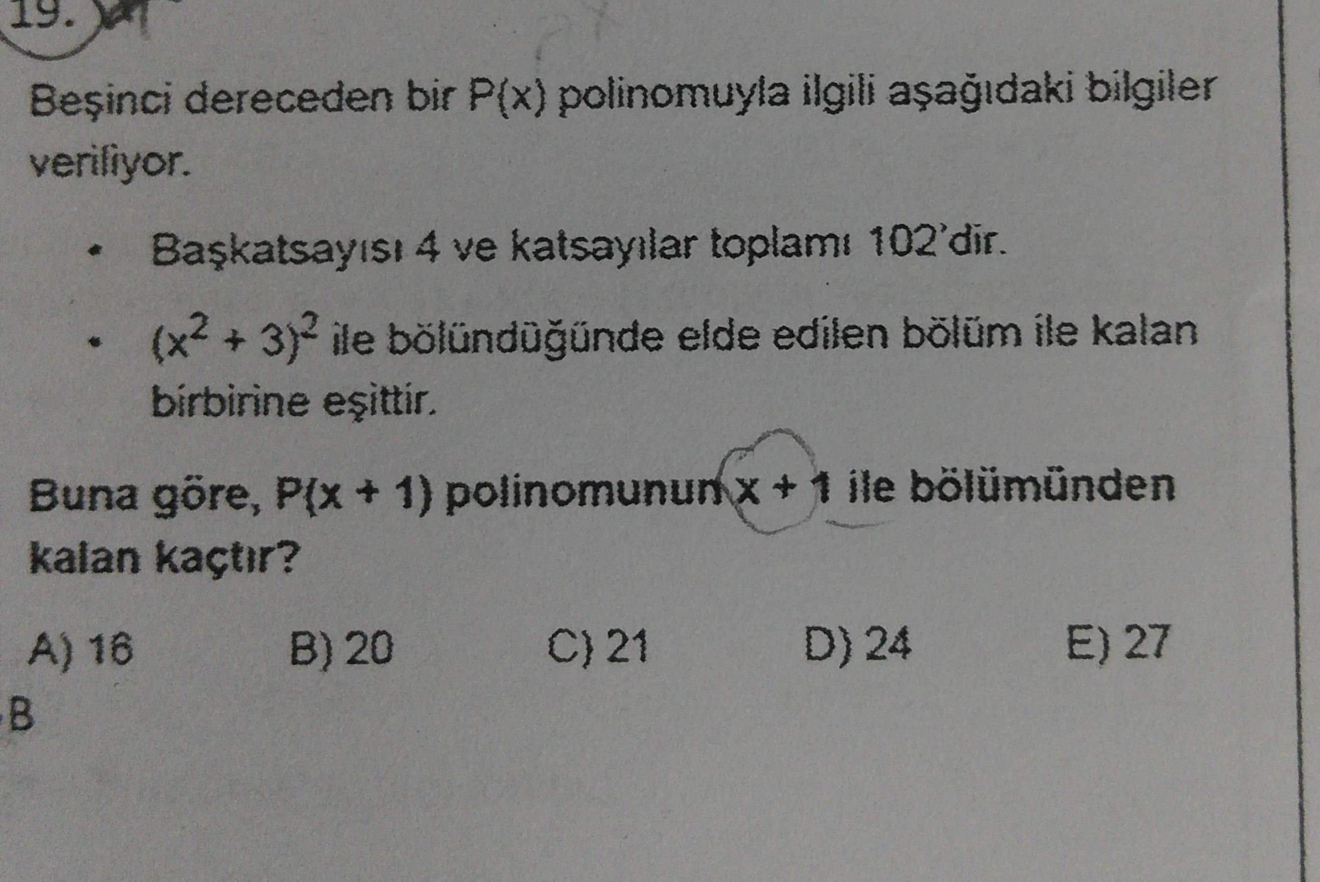 Beşinci dereceden bir P(x) polinomuyla ilgili aşağıdaki bilgiler veriliyor. • Başkatsayısı 4 ve
