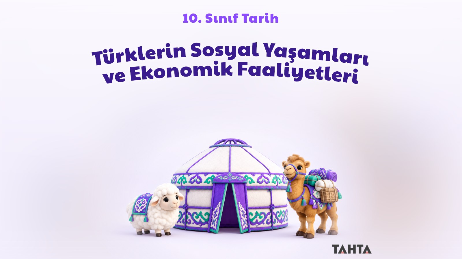 Türklerin sosyal yaşamı ve ekonomik faaliyetlerini simgeleyen çadır, koyun ve yük taşıyan deve