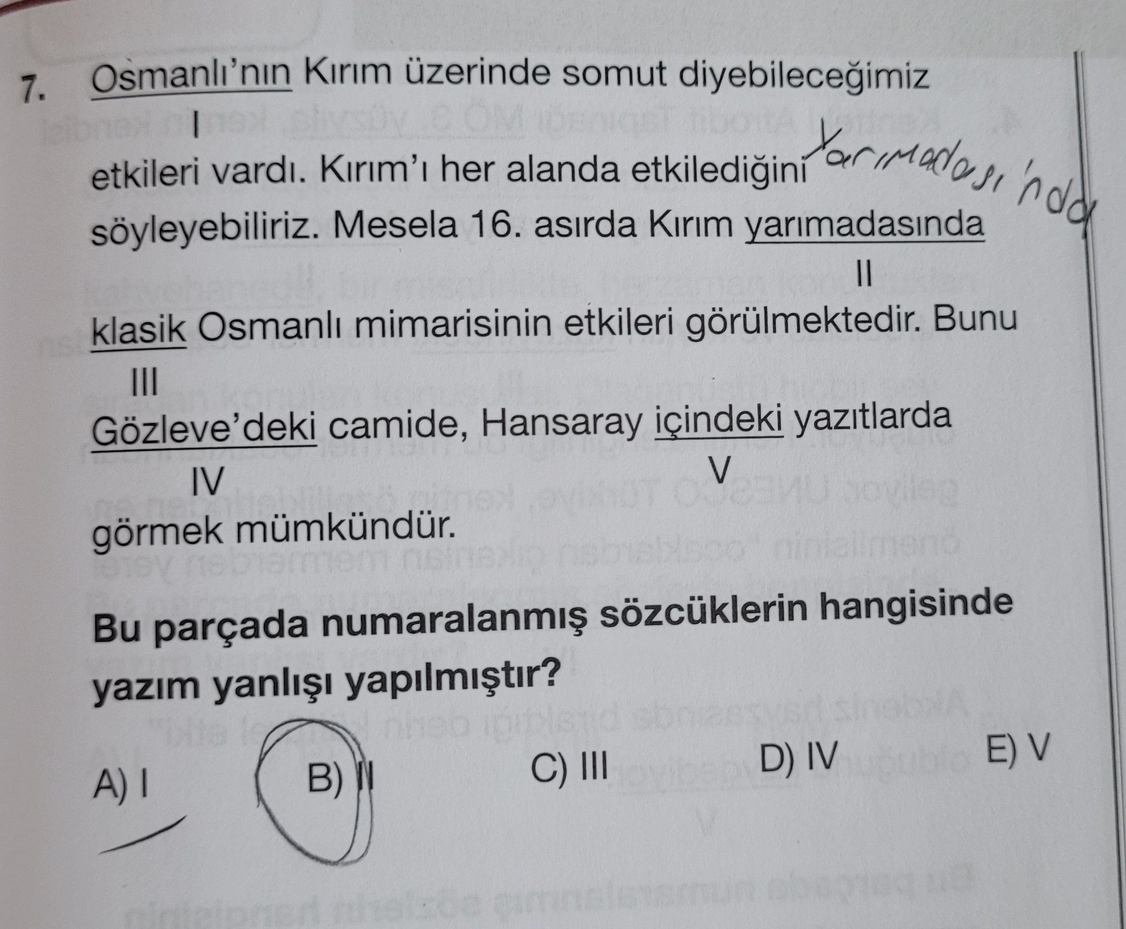 Osmanlı'nın Kırım üzerinde somut diyebileceğimiz I etkileri vardı. Kırım'ı her alanda etkilediğini