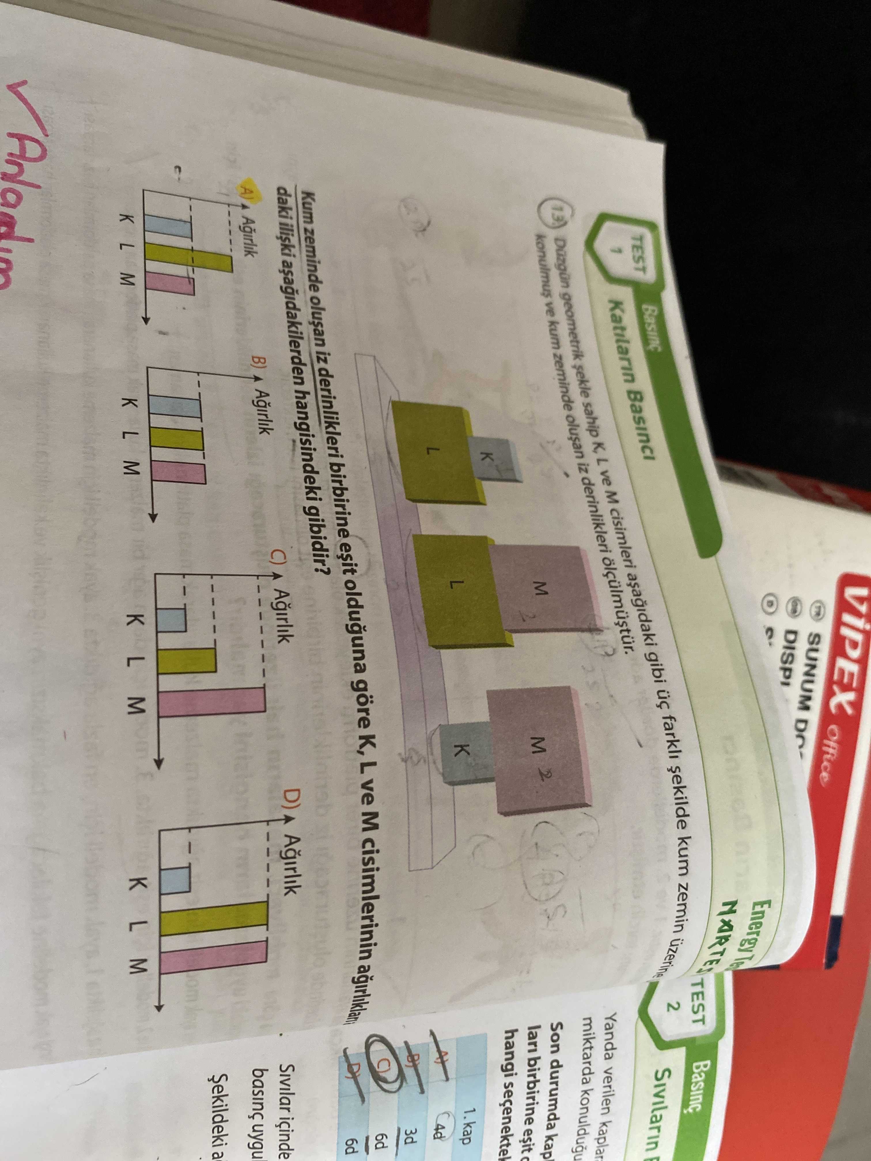 TEST Kazanım Becerisi K, L ve M cisimlerinin ağırlıkları eşit ve hacim büyüklükleri gösterildiği