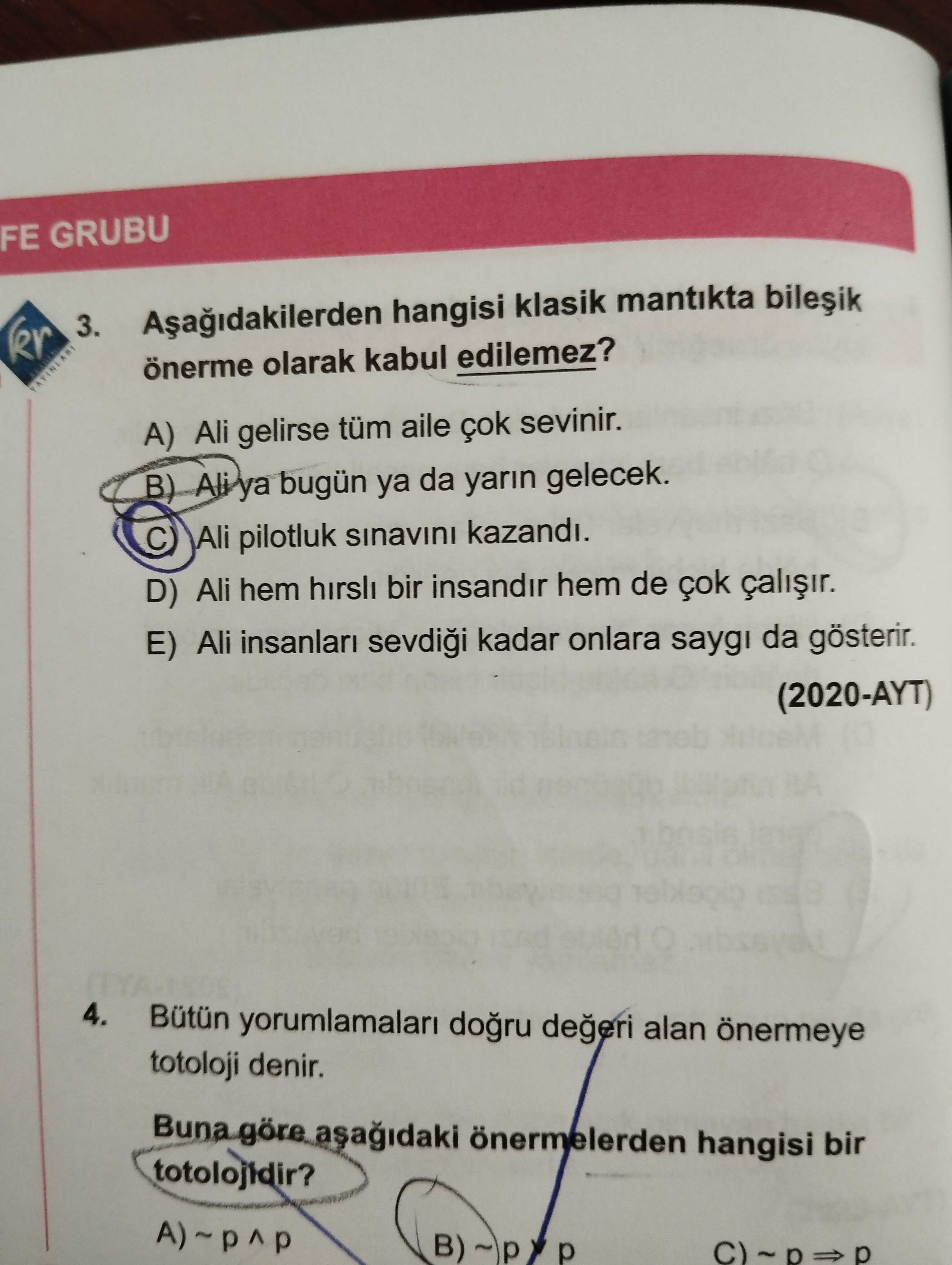 Aşağıdakilerden hangisi klasik mantıkta bileşik önerme olarak kabul edilemez?