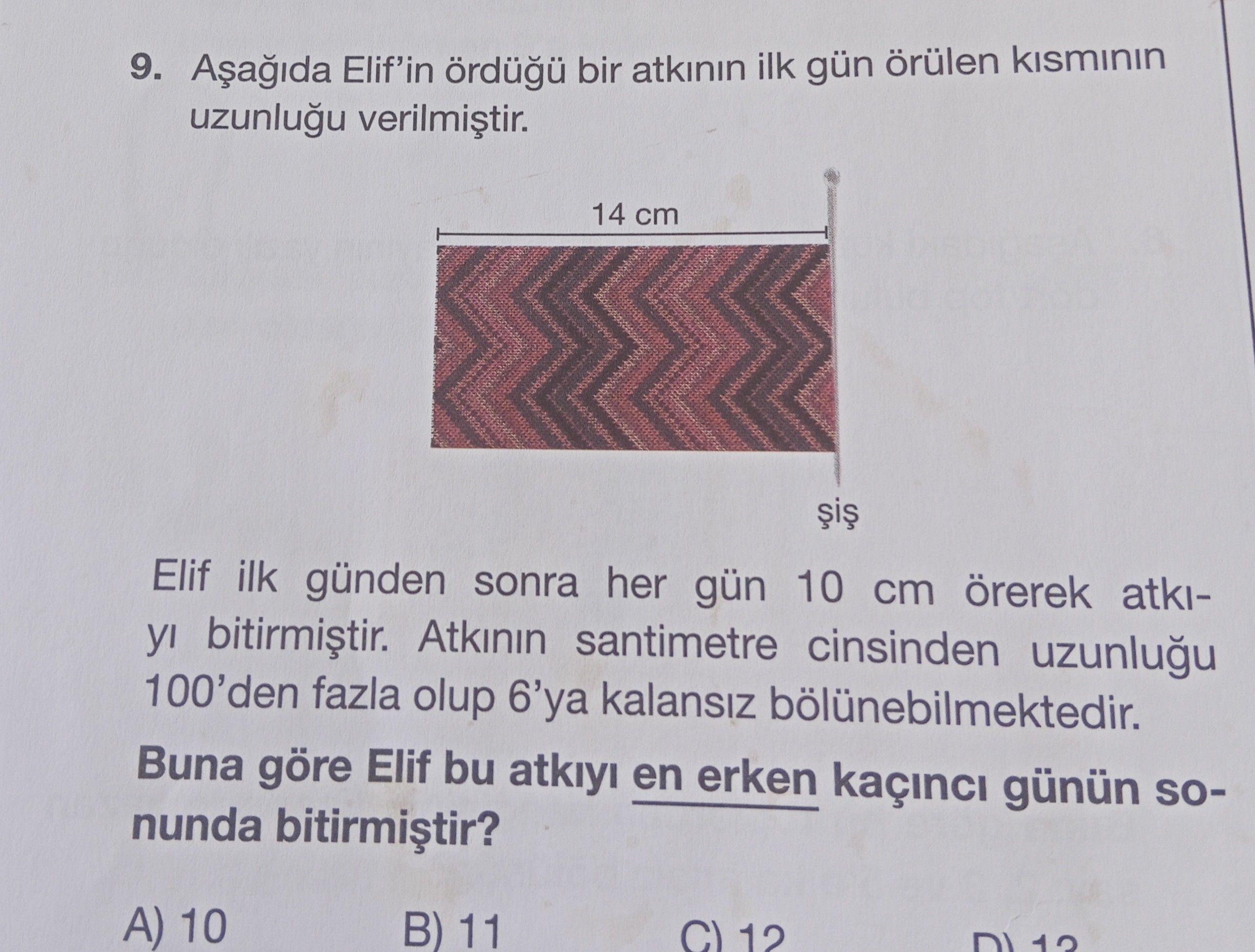 Aşağıda Elif'in ördüğü bir atkının ilk gün örülen kısmının uzunluğu verilmiştir. Elif ilk günden
