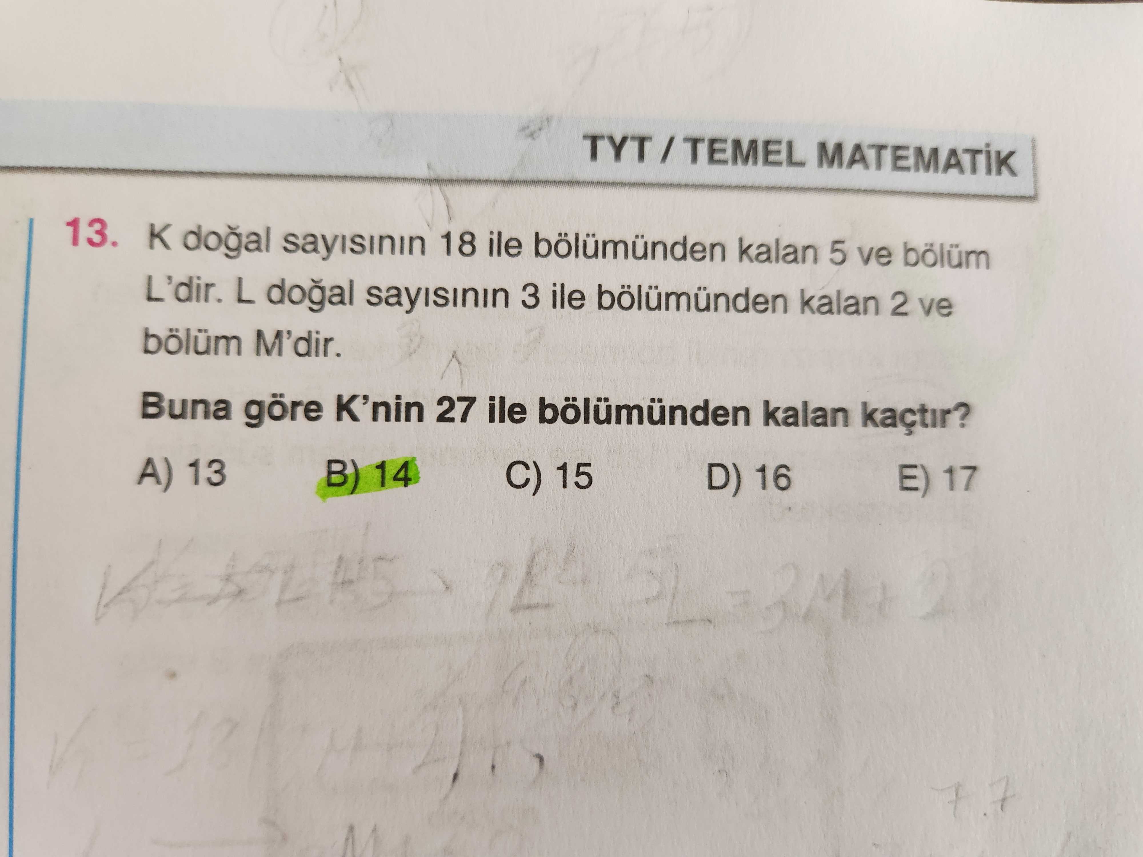 K doğal sayısının 18 ile bölümünden kalan 5 ve bölüm L'dir. L doğal sayısının 3 ile bölümünden kalan