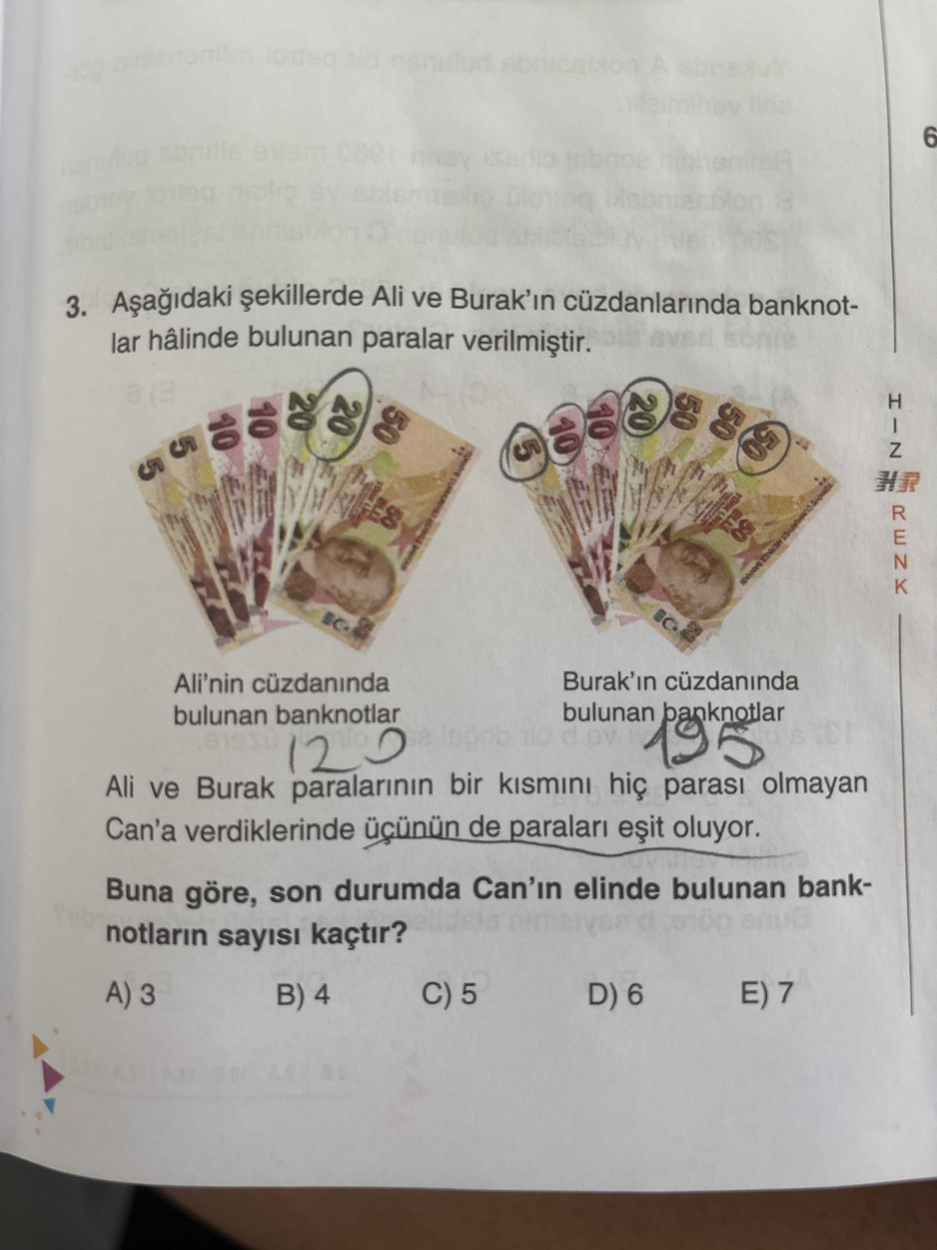 Aşağıdaki şekillerde Ali ve Burak'ın cüzdanlarında banknotlar hâlinde bulunan paralar verilmiştir
