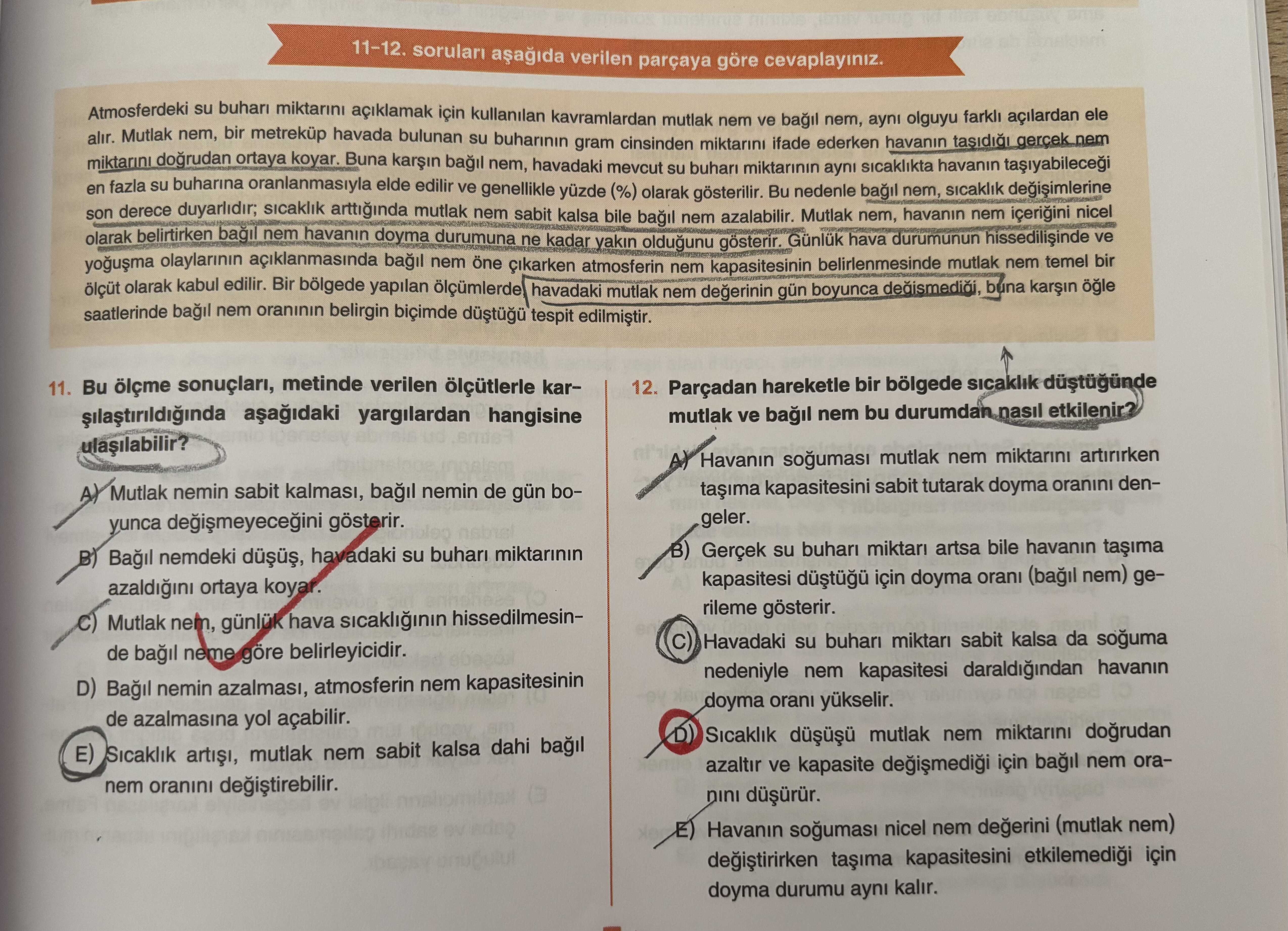 Bu ölçme sonuçları, metinde verilen ölçütlerle karşılaştırıldığında aşağıdaki yargılardan hangisine