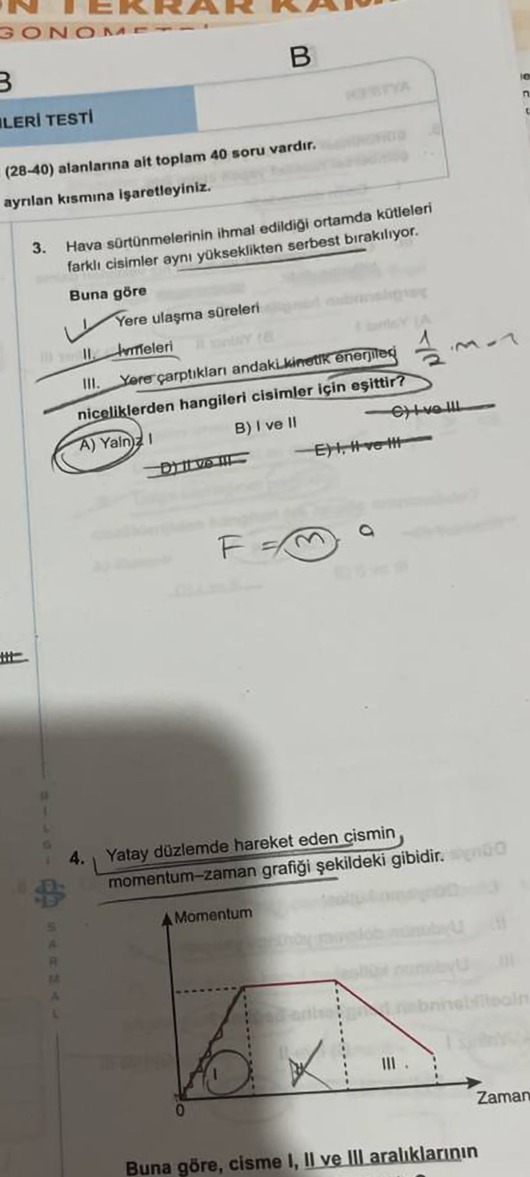 Hava sürtünmelerinin ihmal edildiği ortamda kütleleri farklı cisimler aynı yükseklikten serbest