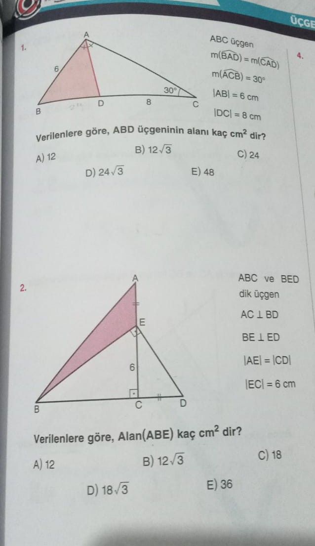 ABC üçgen m(BAD) = m(CAD) m(ACB) = 30° |AB| = 6 cm |DC| = 8 cm Verilenlere göre, ABD üçgeninin alanı