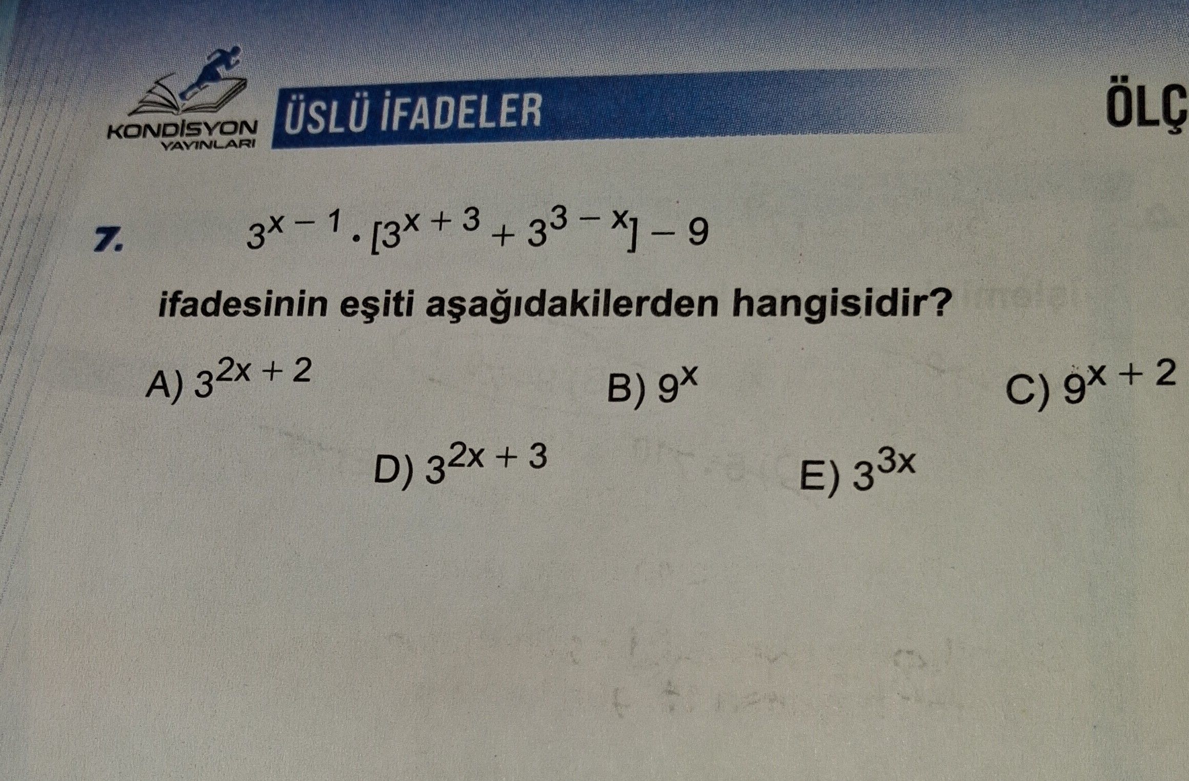 3^(x − 1) · [3^(x + 3) + 3^(3 − x)] − 9 ifadesinin eşiti aşağıdakilerden hangisidir?