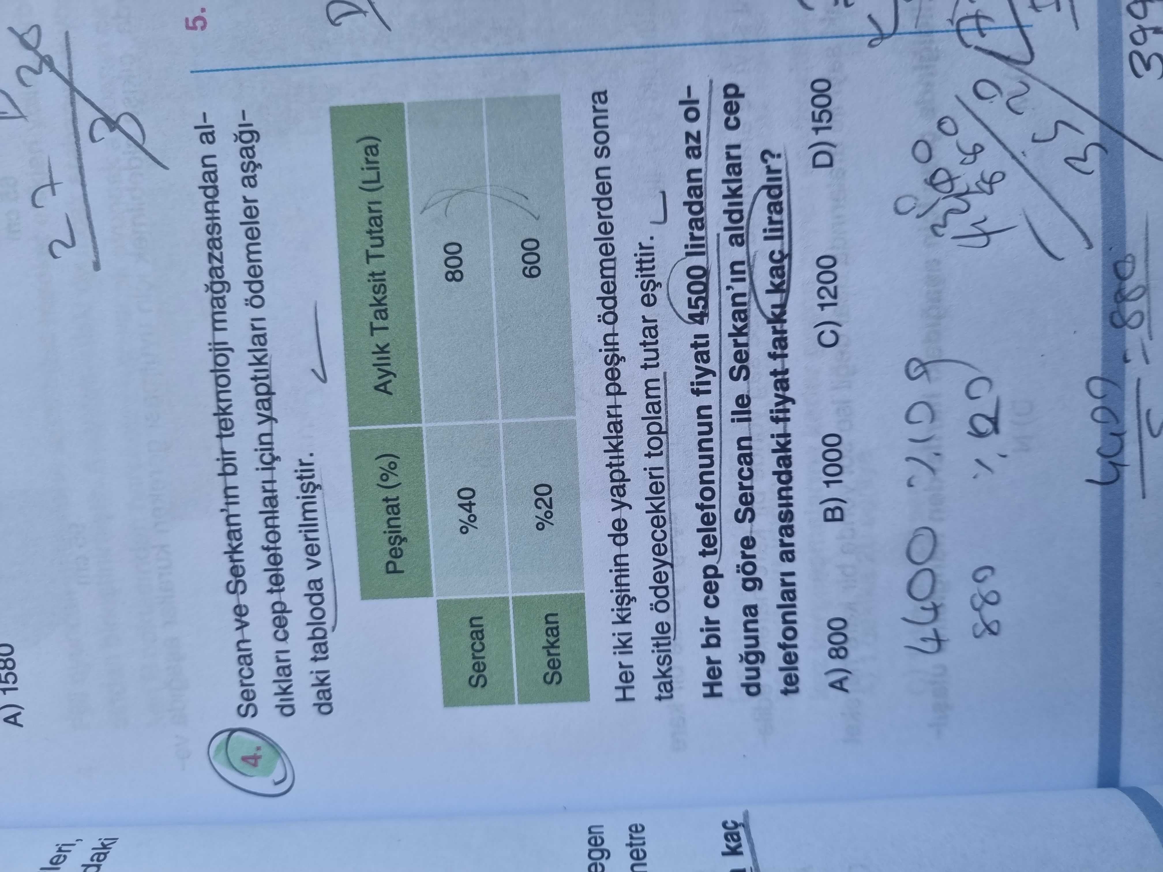 Sercan ve Serkan'ın bir teknoloji mağazasından aldıkları cep telefonları için yaptıkları ödemeler