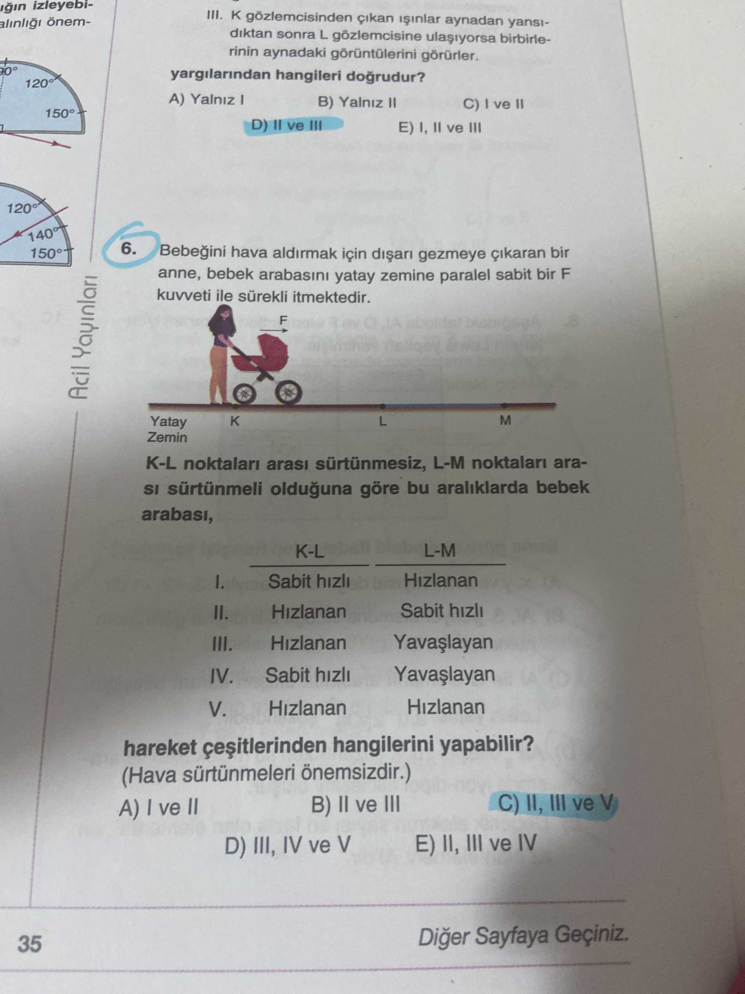 Bebeğini hava aldırmak için dışarı gezmeye çıkaran bir anne, bebek arabasını yatay zemine paralel
