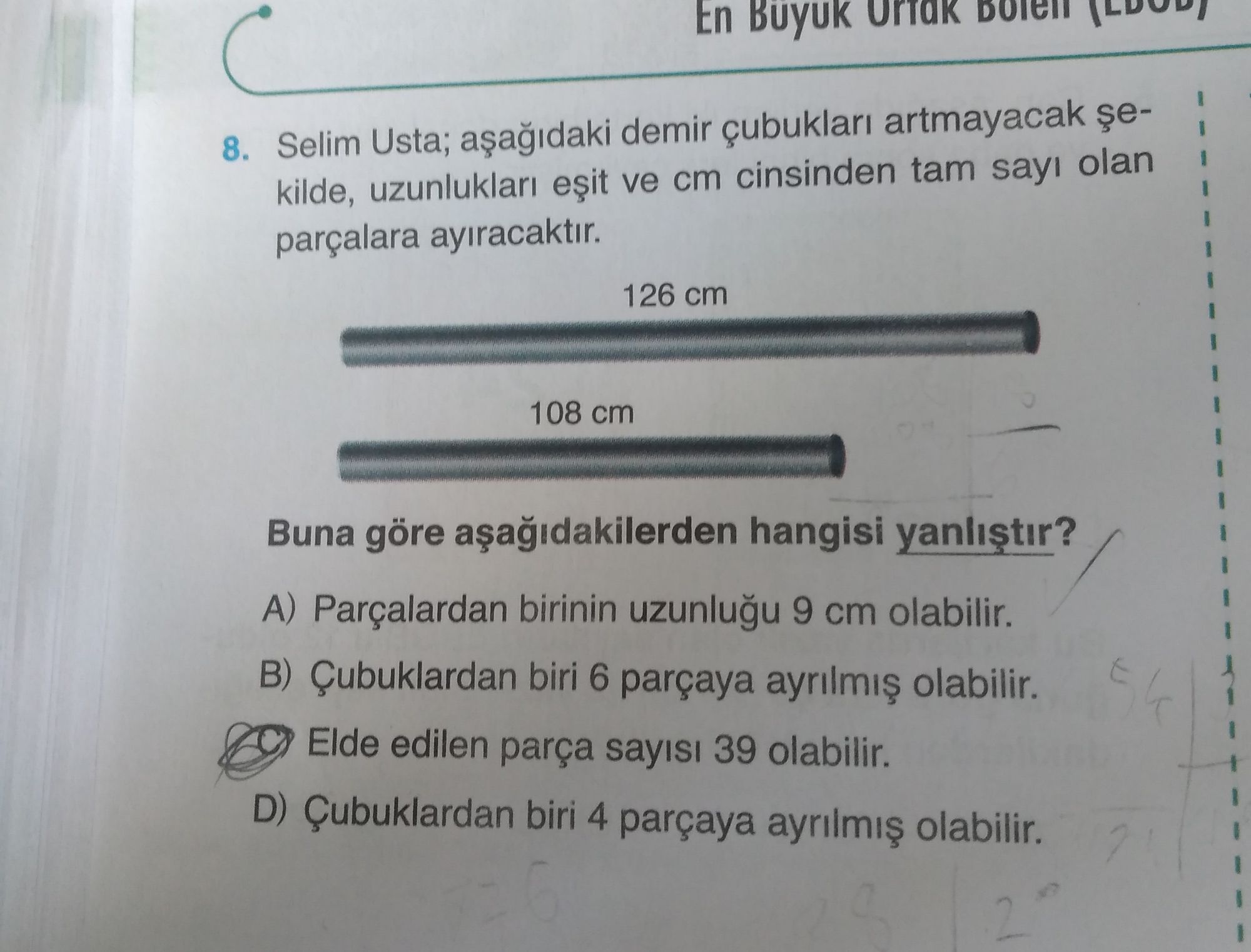 Selim Usta; aşağıdaki demir çubukları artmayacak şekilde, uzunlukları eşit ve cm cinsinden tam sayı