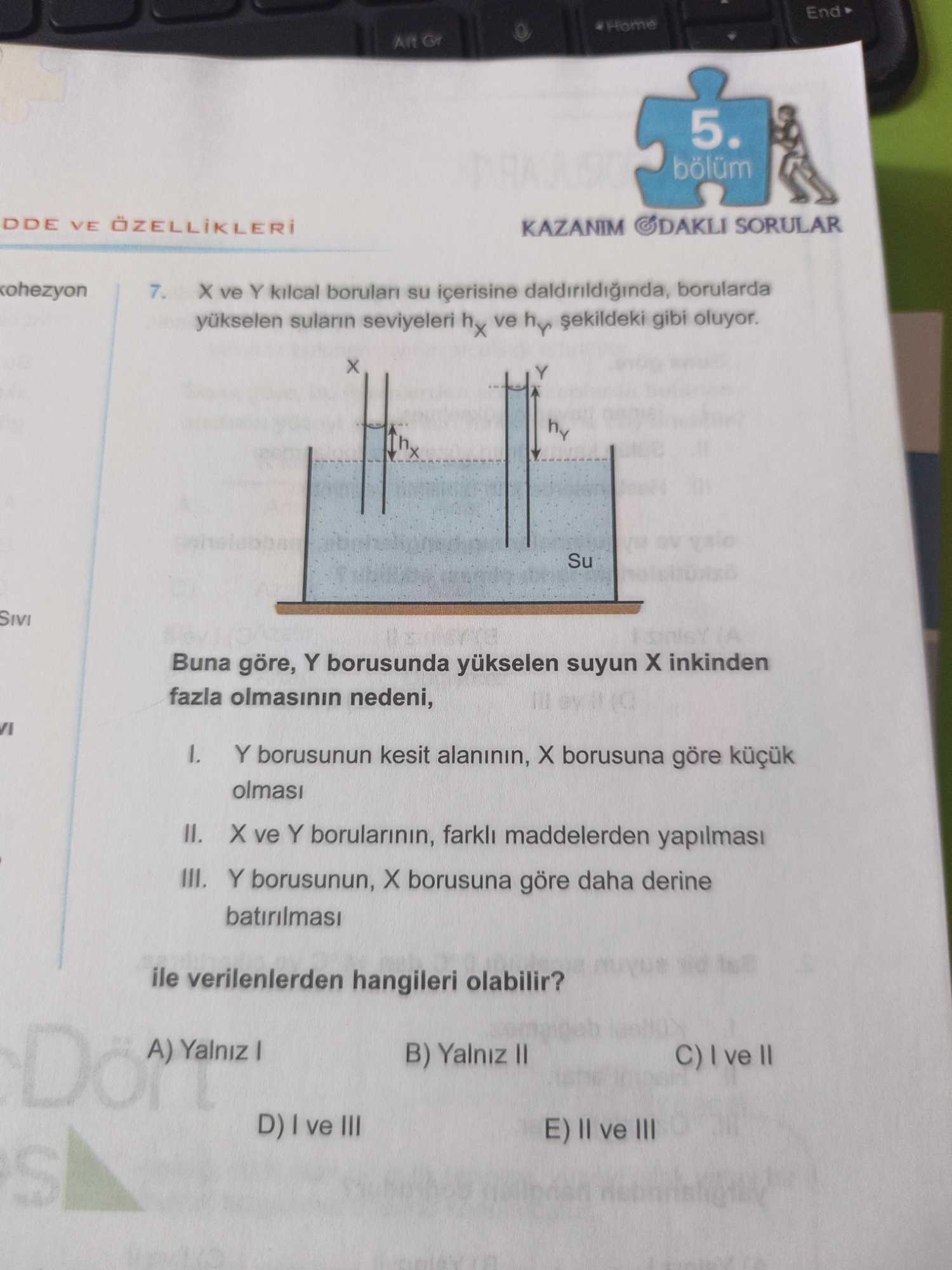 X ve Y kılcal boruları su içerisine daldırıldığında, borularda yükselen suların seviyeleri h_x ve