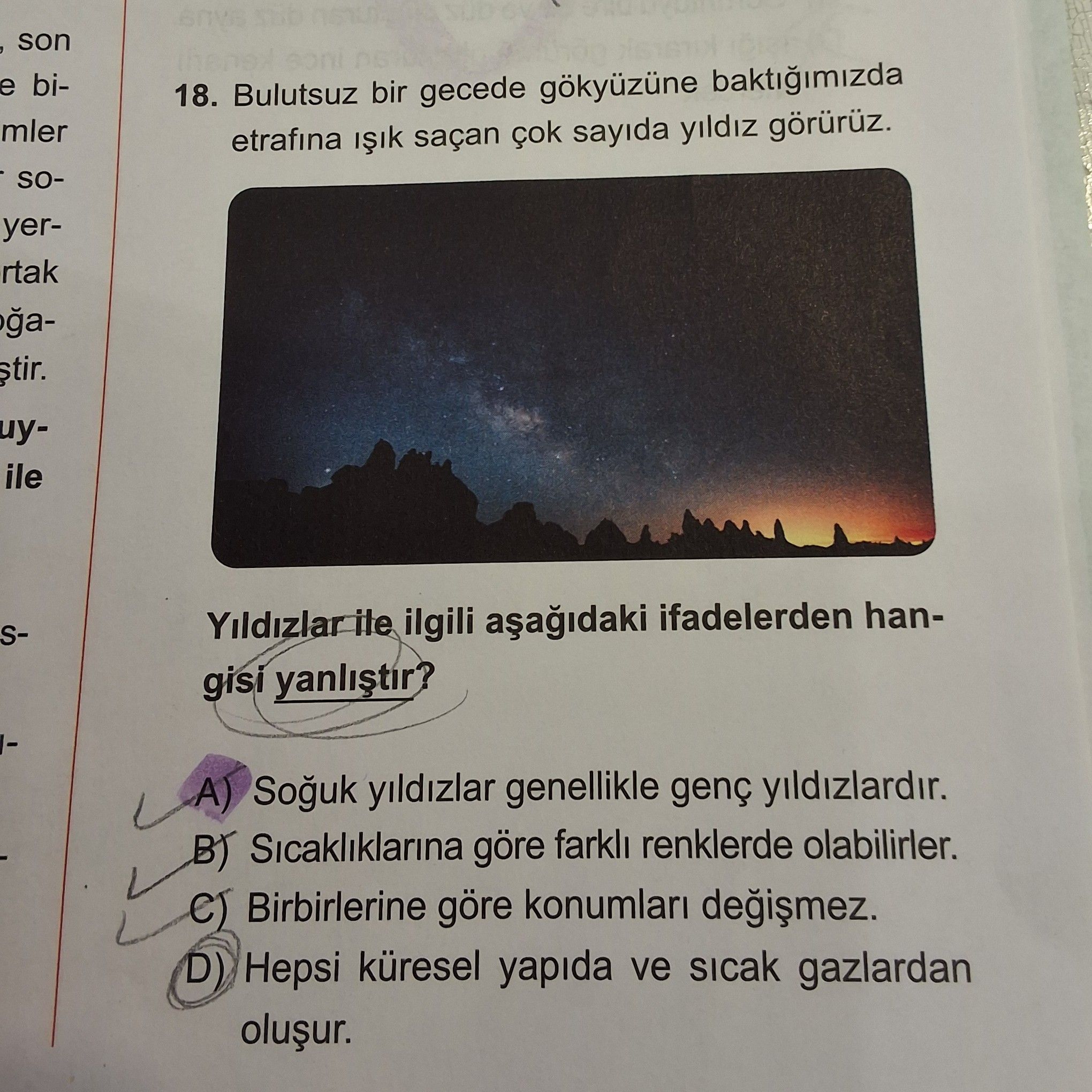 Bulutsuz bir gecede gökyüzüne baktığımızda etrafına ışık saçan çok sayıda yıldız görürüz. Yıldızlar