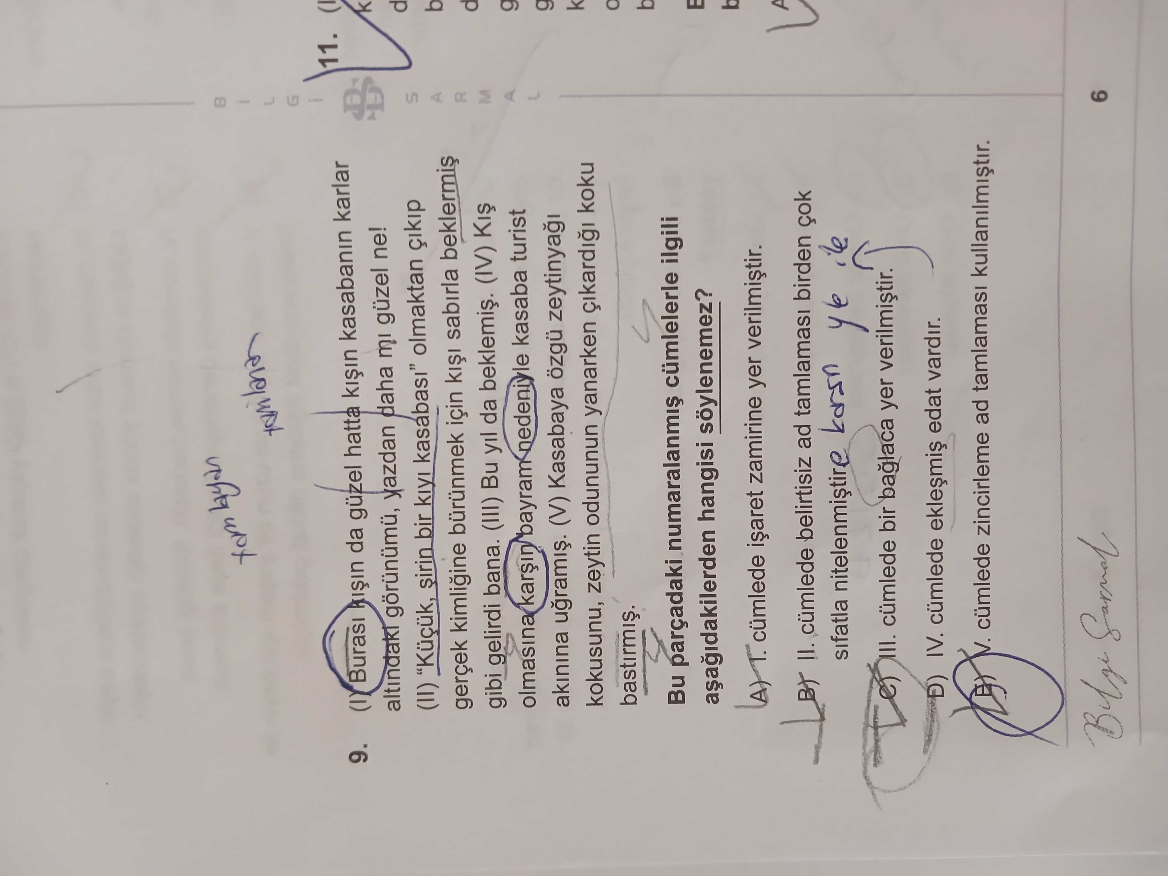 (I) Burası kışın da güzel hatta kışın kasabanın karlar altındaki görünümü, yazdan daha mı güzel ne!