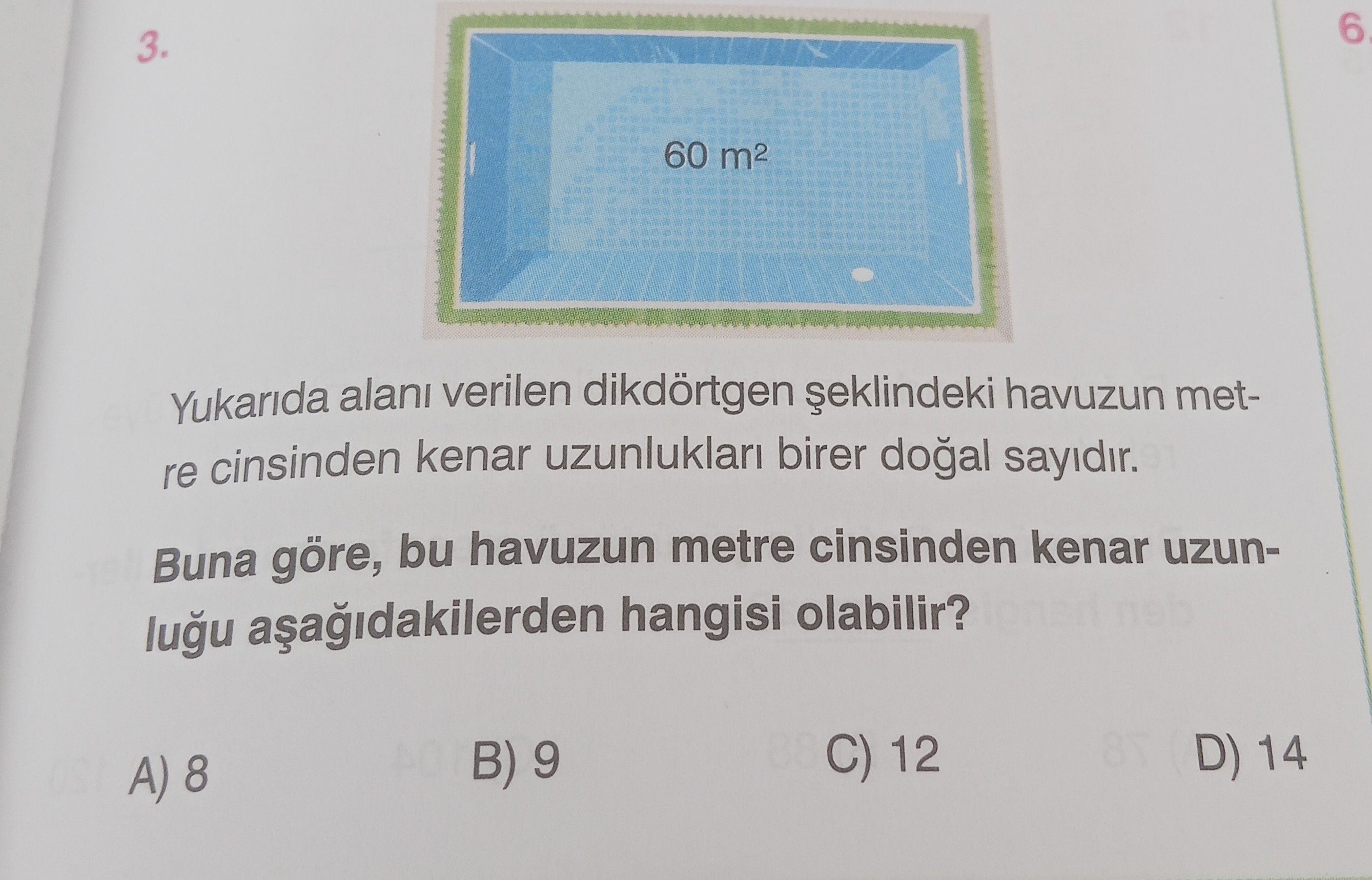 Yukarıda alanı verilen dikdörtgen şeklindeki havuzun metre cinsinden kenar uzunlukları birer doğal