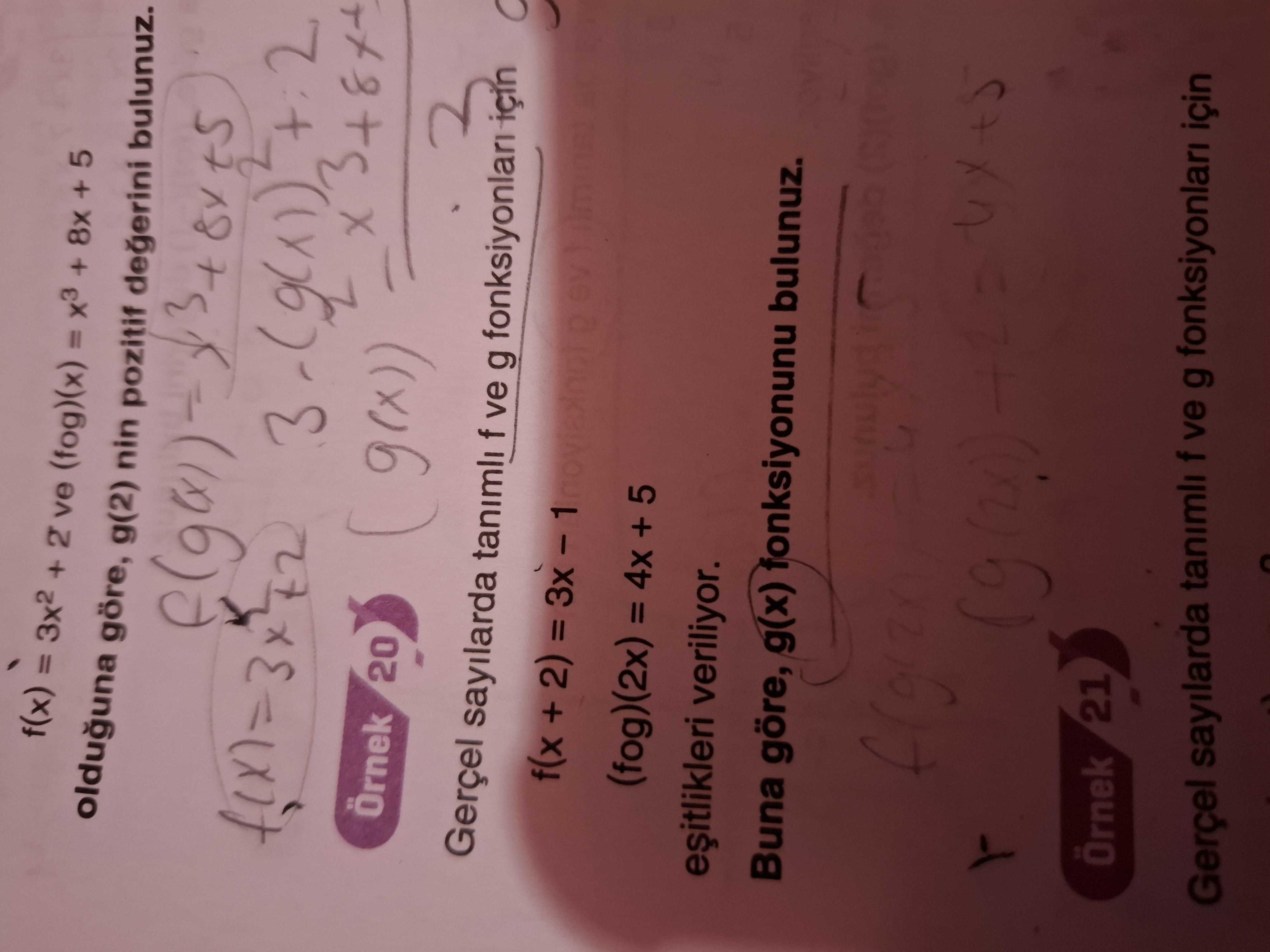 F(x) 3x2 + 2 ve (fog)(x) + 8x + 5 olduguna göre, g(2) nin pozitif degerini bulunuz. Örnek 20 Gerçel sayilarda tanimli f ve g fonksiyonlari f(x + 2) = 3x 1 (fog)(2x) = 4x + 5 veriliyor. Buna göre, g(x) bulunuz. Örnek 21 Gerçel sayilarda tanimli f ve g için f(x) 3x2 + 2 ve (fog)(x) + 8x + 5 olduguna göre, g(2) nin pozitif degerini bulunuz. Örnek 21 Gerçel sayilarda tanimli f ve g için. ?? Model.Question.title