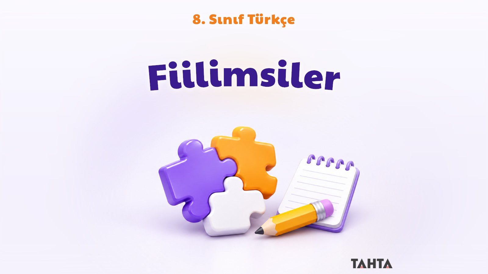 8. Sınıf Türkçe Fiilimsiler Konu Anlatımı