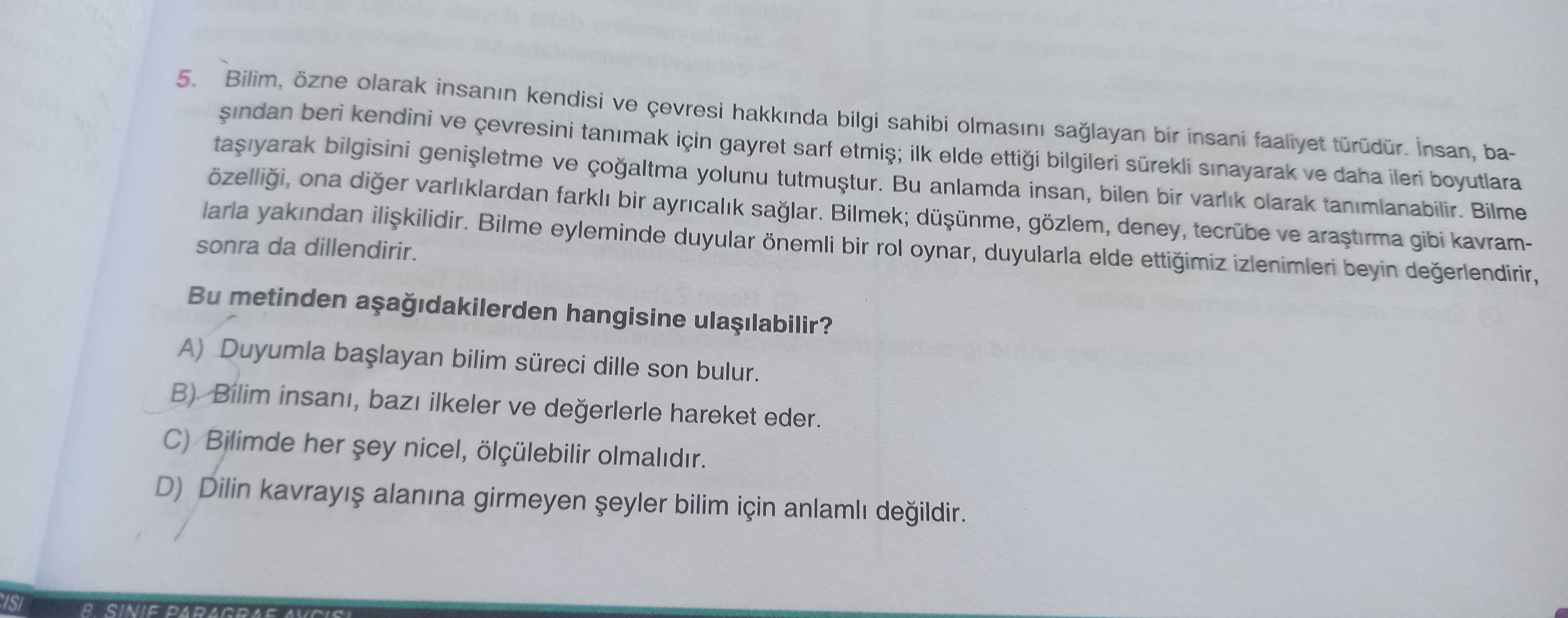 Bilim, özne olarak insanın kendisi ve çevresi hakkında bilgi sahibi olmasını sağlayan bir insani