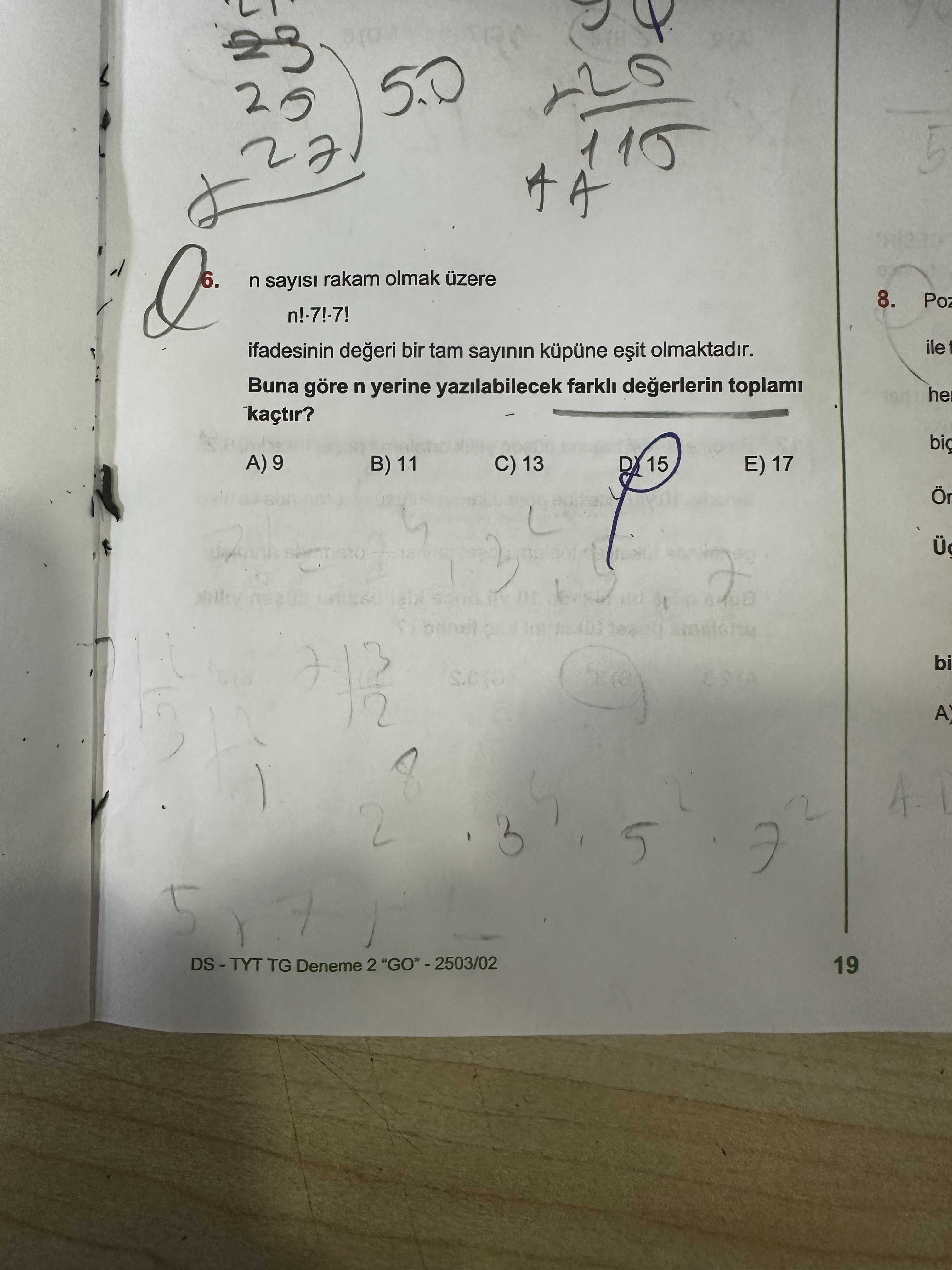 n sayısı rakam olmak üzere n!·7!·7! ifadesinin değeri bir tam sayının küpüne eşit olmaktadır. **Buna