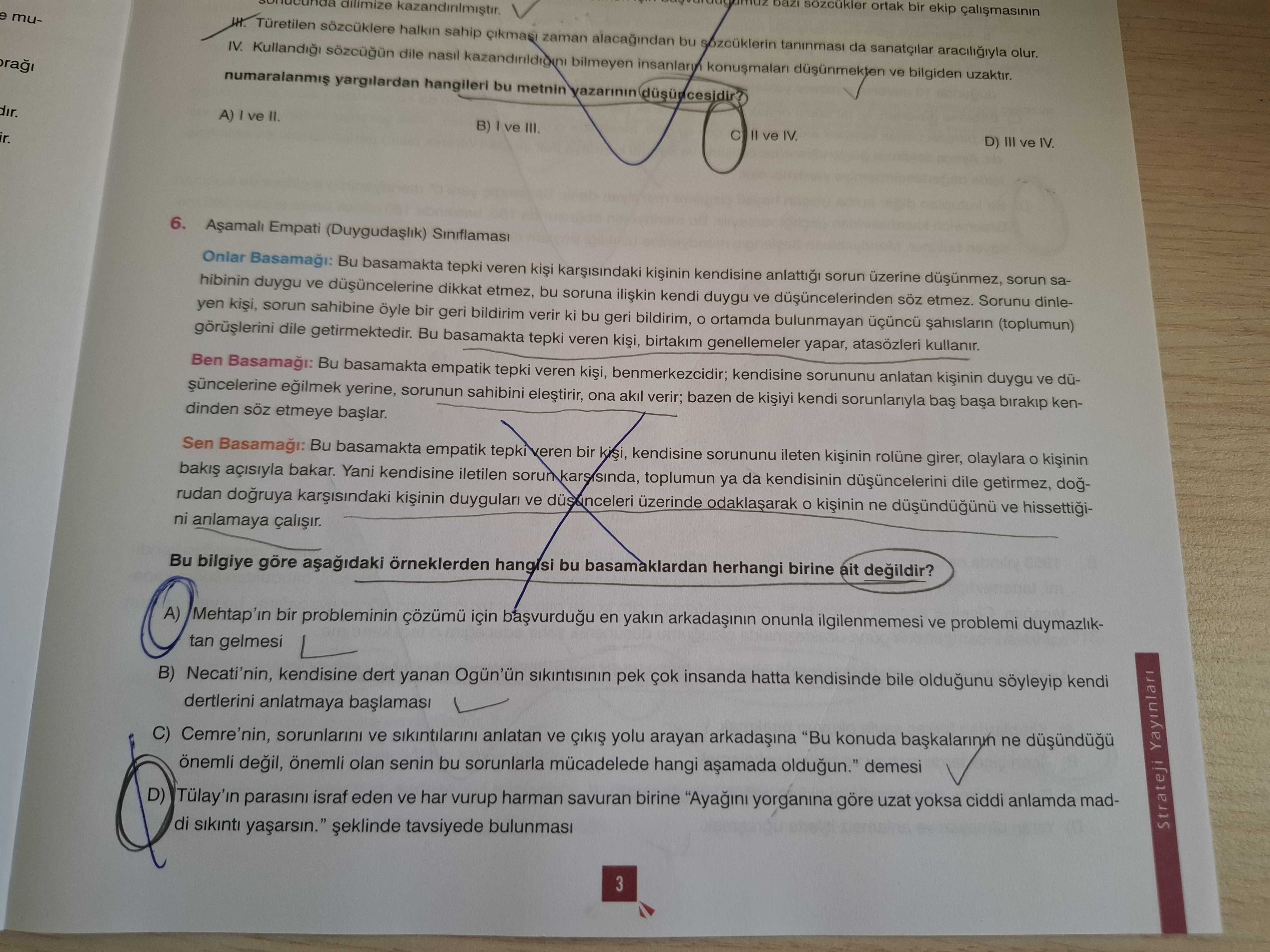 Aşamalı Empati (Duygudaşlık) Sınıflaması Onlar Basamağı: Bu basamakta tepki veren kişi karşısındaki
