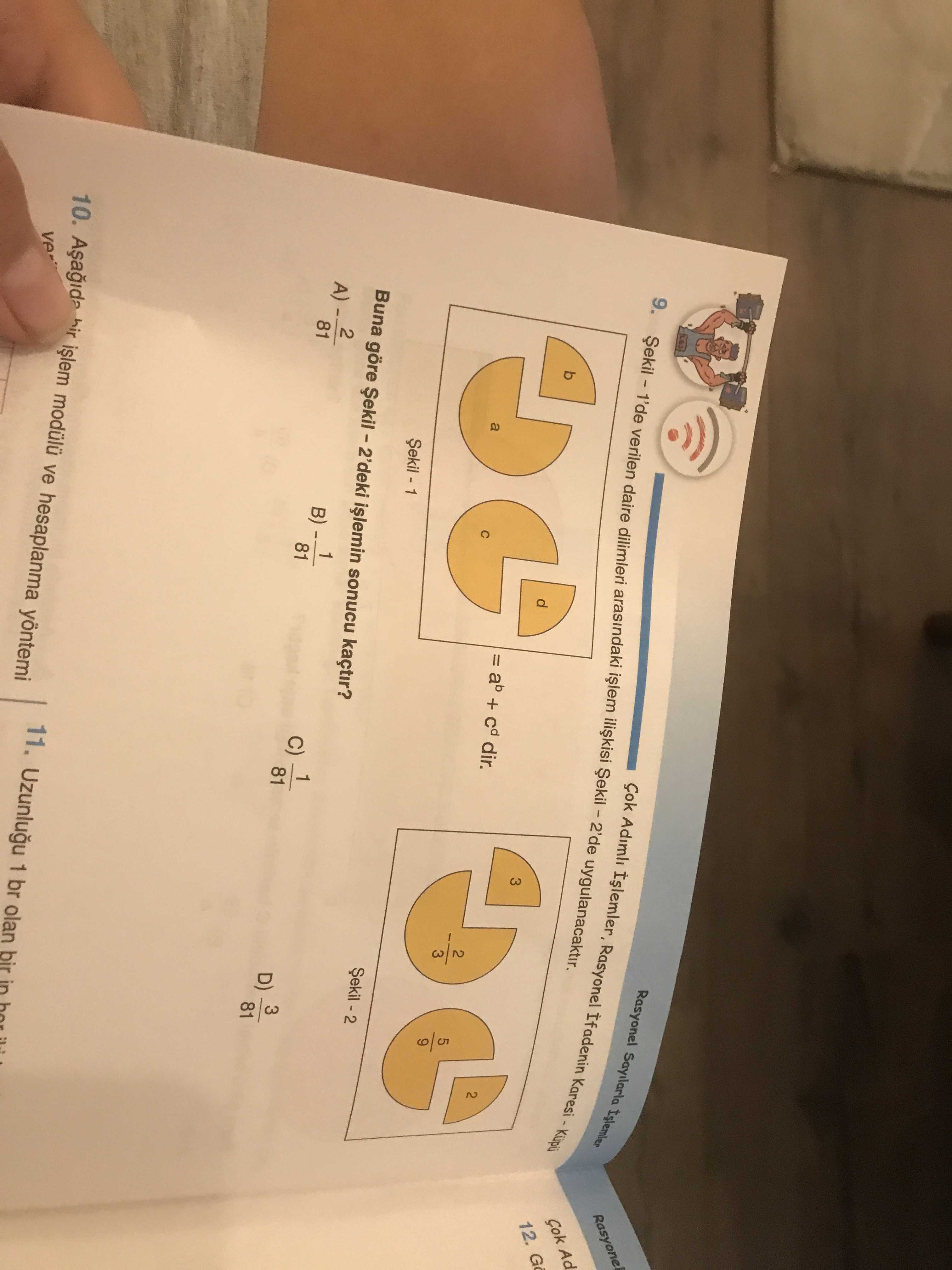 Şekil - 1'de verilen daire dilimleri arasındaki işlem ilişkisi Şekil - 2'de uygulanacaktır. Şekil