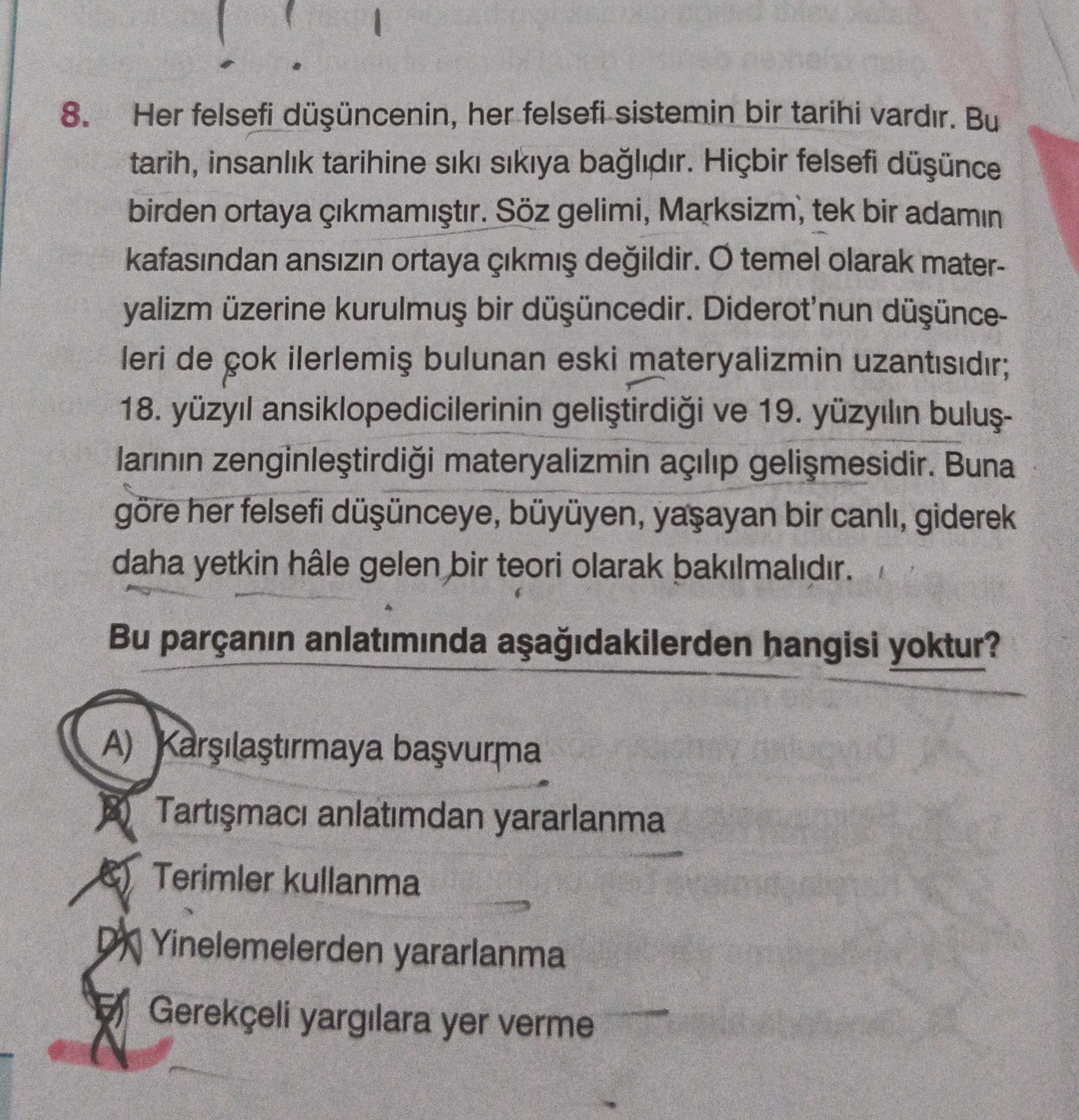 Her felsefi düşüncenin, her felsefi sistemin bir tarihi vardır. Bu tarih, insanlık tarihine sıkı