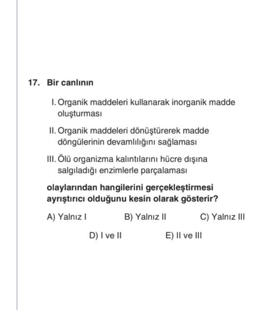 Bir canlının I. Organik maddeleri kullanarak inorganik madde oluşturması II. Organik maddeleri