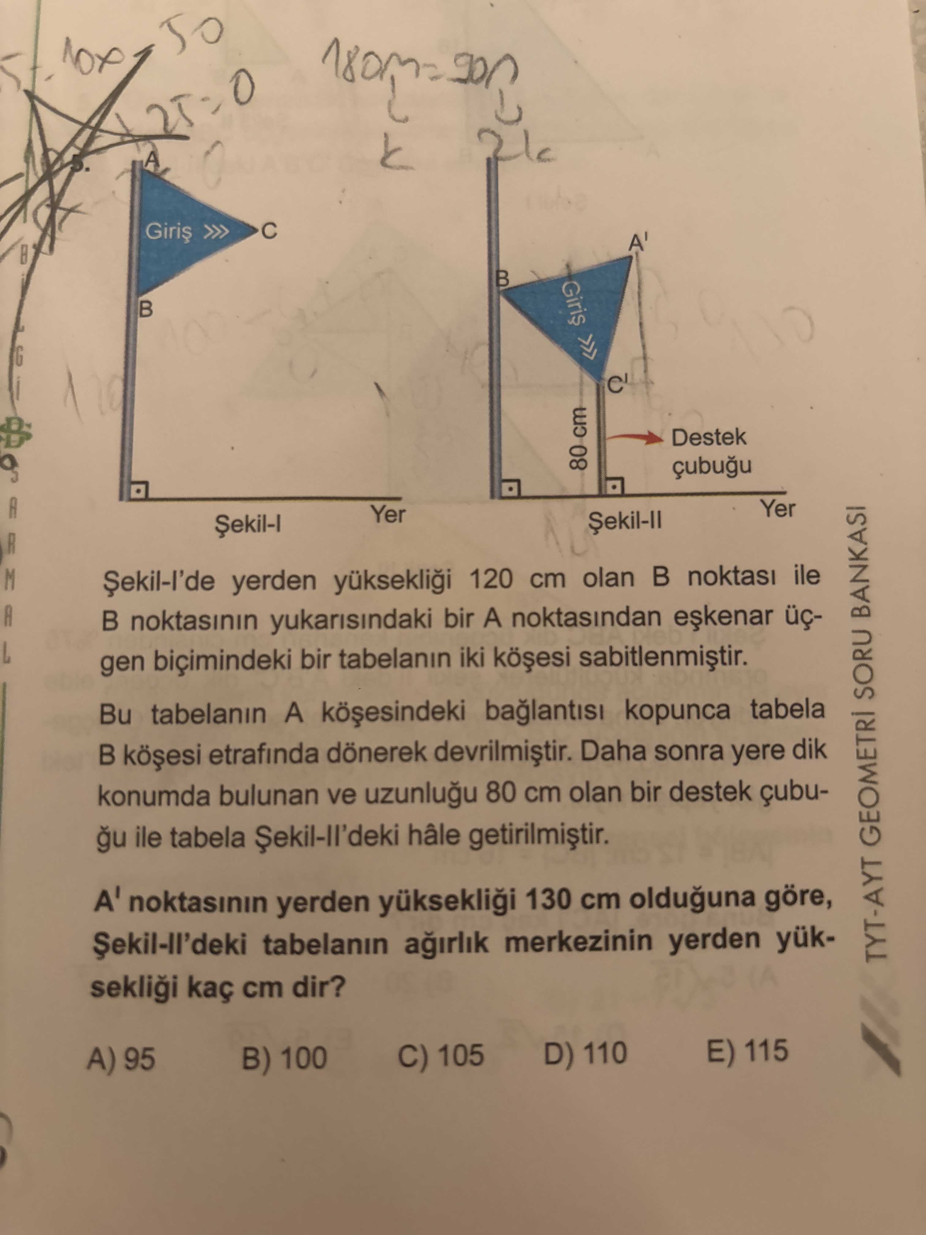 Şekil-I'de yerden yüksekliği 120 cm olan B noktası ile B noktasının yukarısındaki bir A noktasından