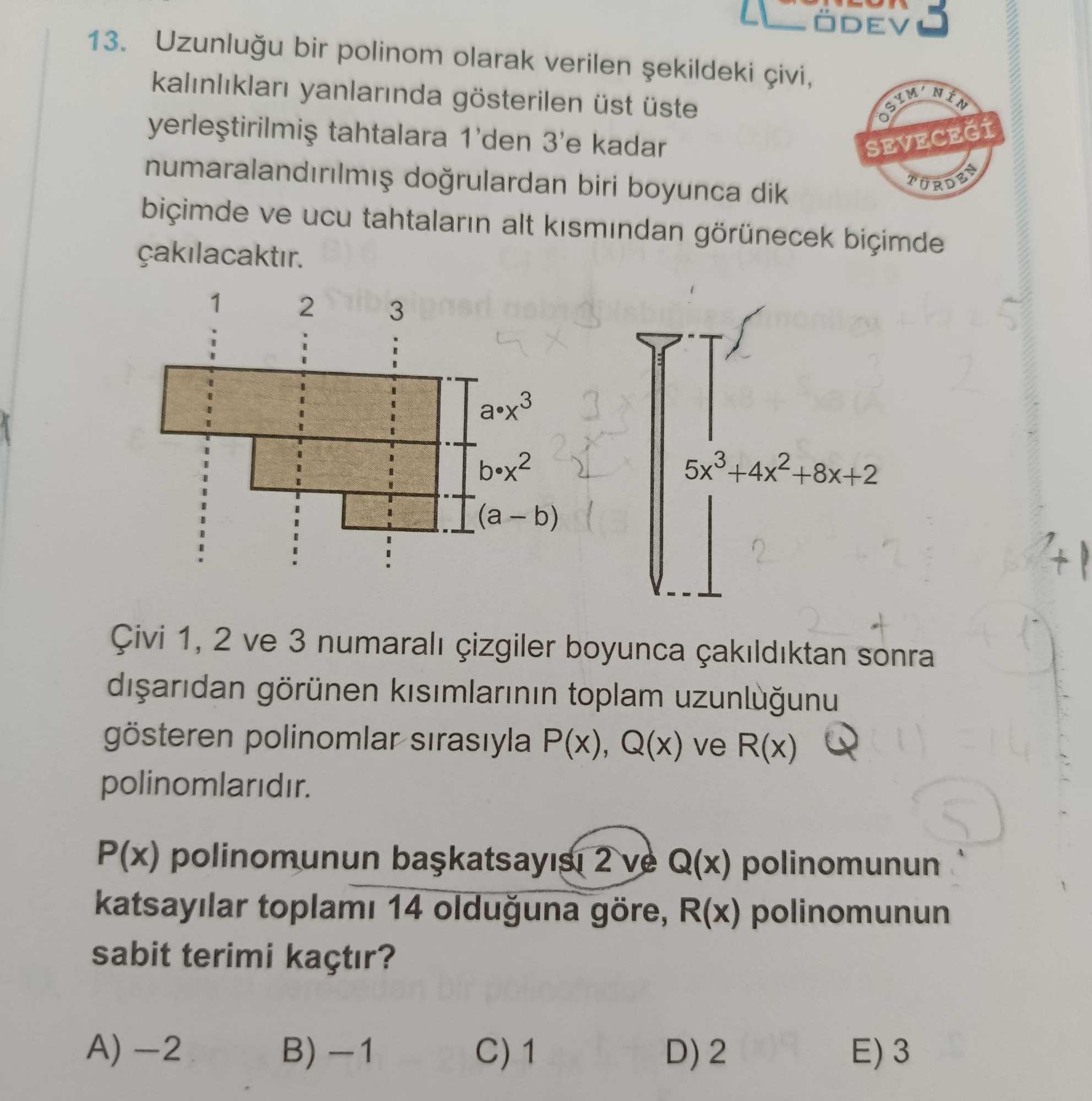 Uzunluğu bir polinom olarak verilen şekildeki çivi, kalınlıkları yanlarında gösterilen üst üste